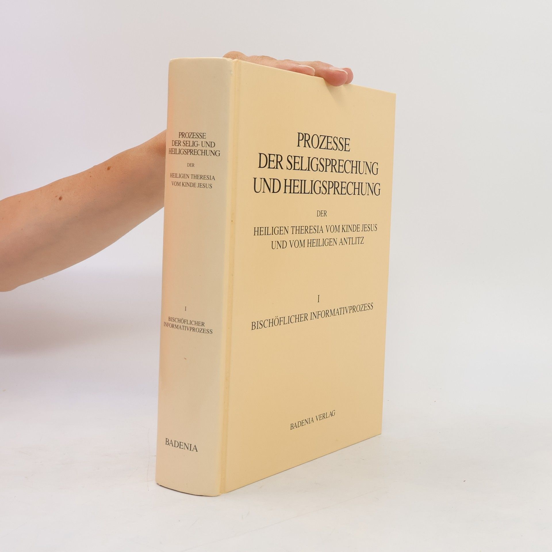 Autorenkollektiv Prozesse der Seligsprechung und Heiligsprechung der heiligen Theresia vom Kinde Jesus und vom Heiligen Antlitz. 1. Bischöflicher Informativprozess