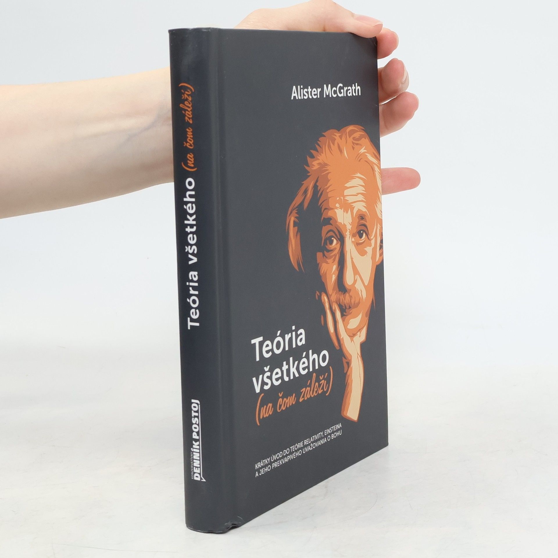 Alister McGrath Teória všetkého (na čom záleží)
