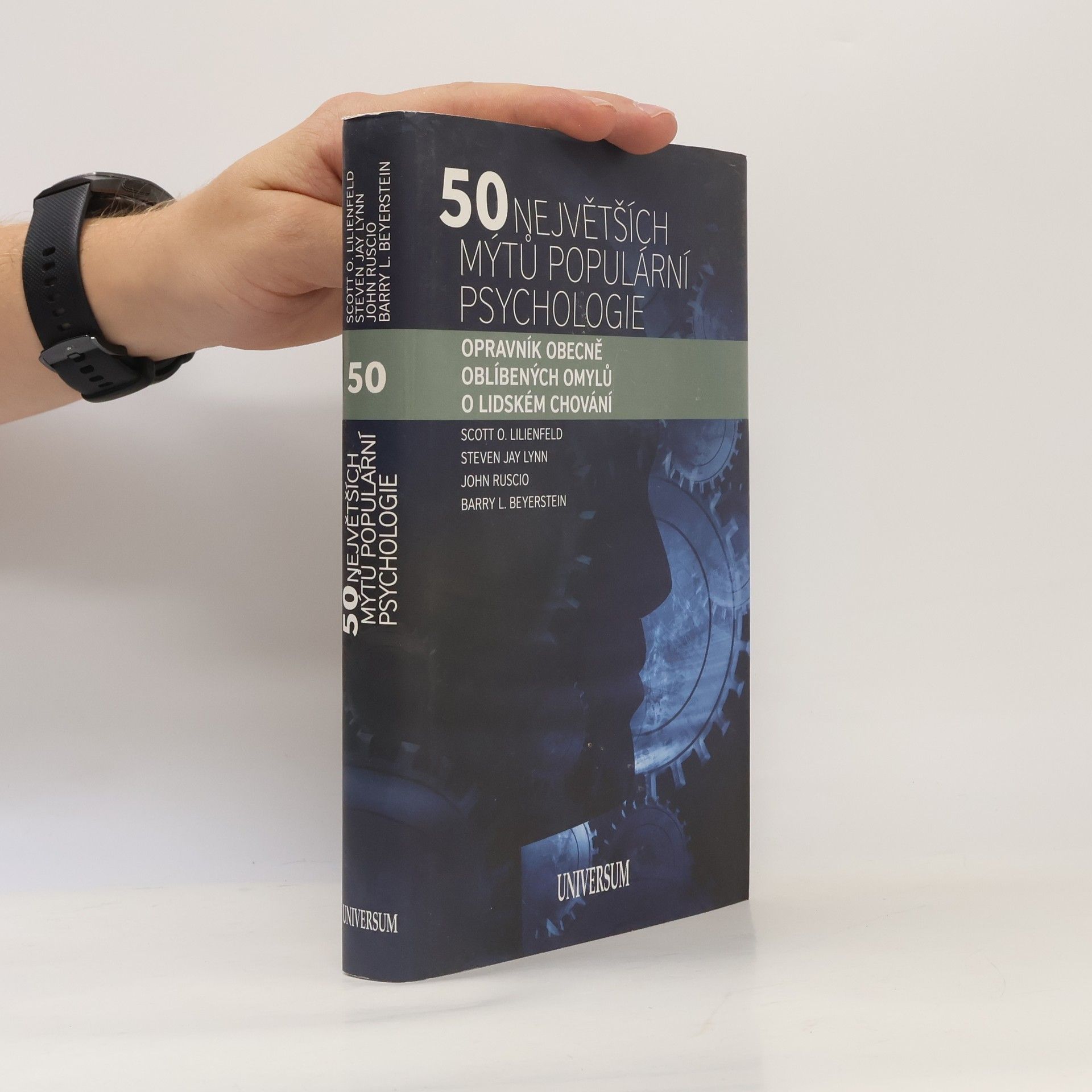 Scott O. Lilienfeld 50 největších mýtů populární psychologie. Opravník obecně oblíbených omylů o lidském chování