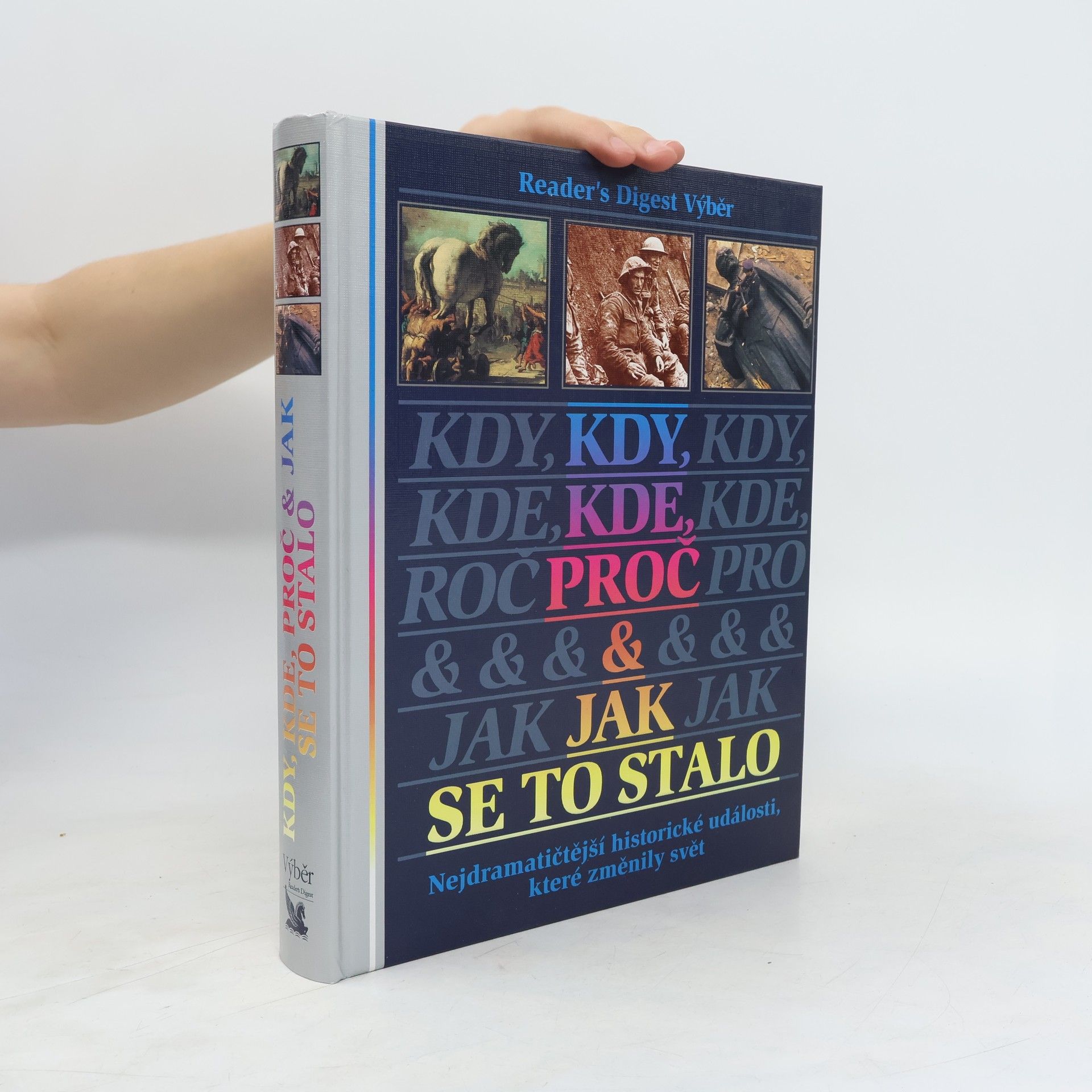 Michael Worth Davison Kdy, kde, proč a jak se to stalo. Nejdramatičtější historické události, které změnily svět