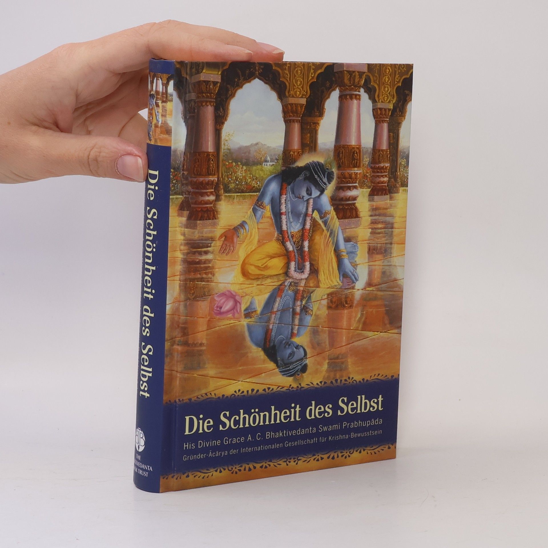 A. C. Bhaktivedanta Swami Prabhupada Die Schönheit des Selbst