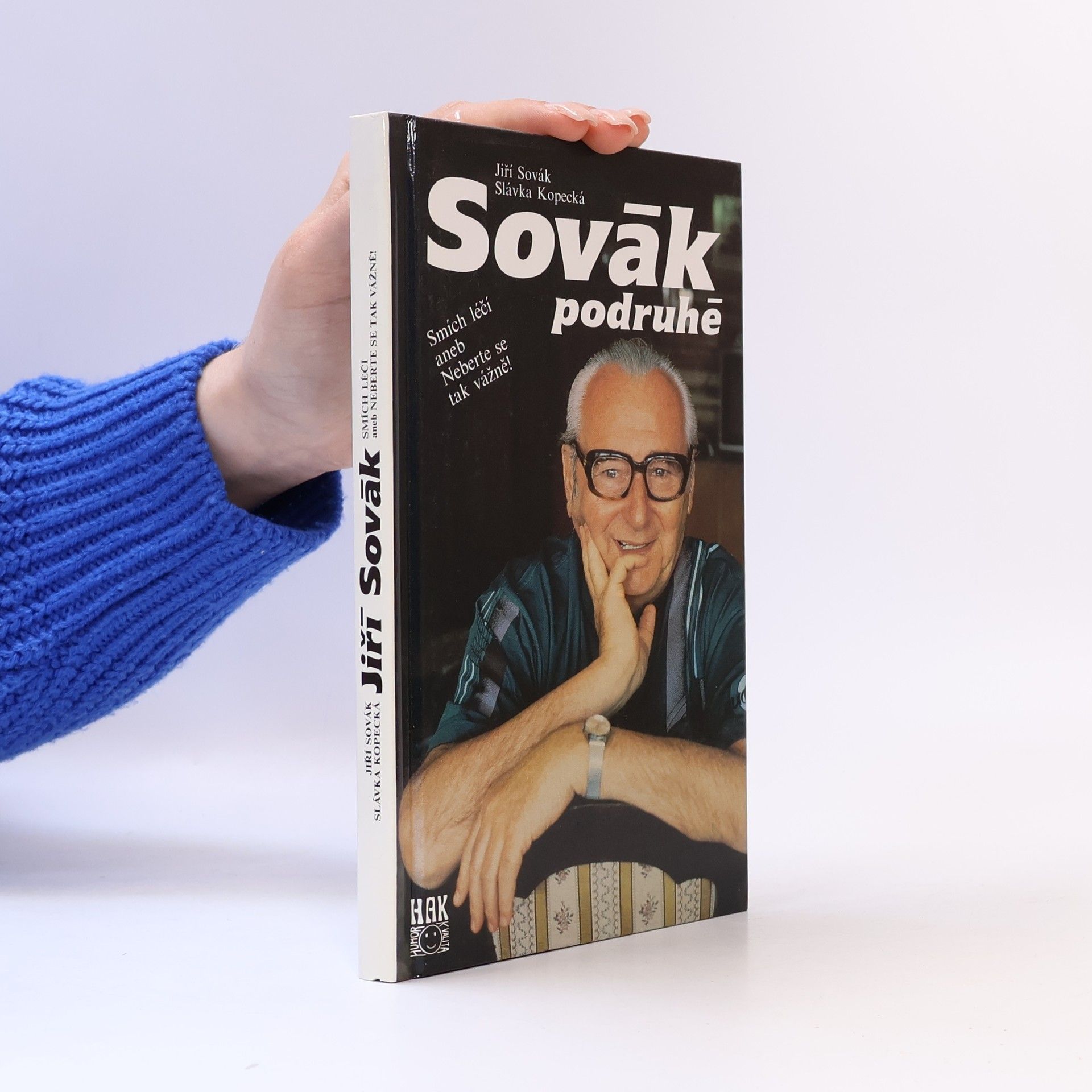 Jiří Sovák Sovák podruhé. Smích léčí aneb Neberte se tak vážně!
