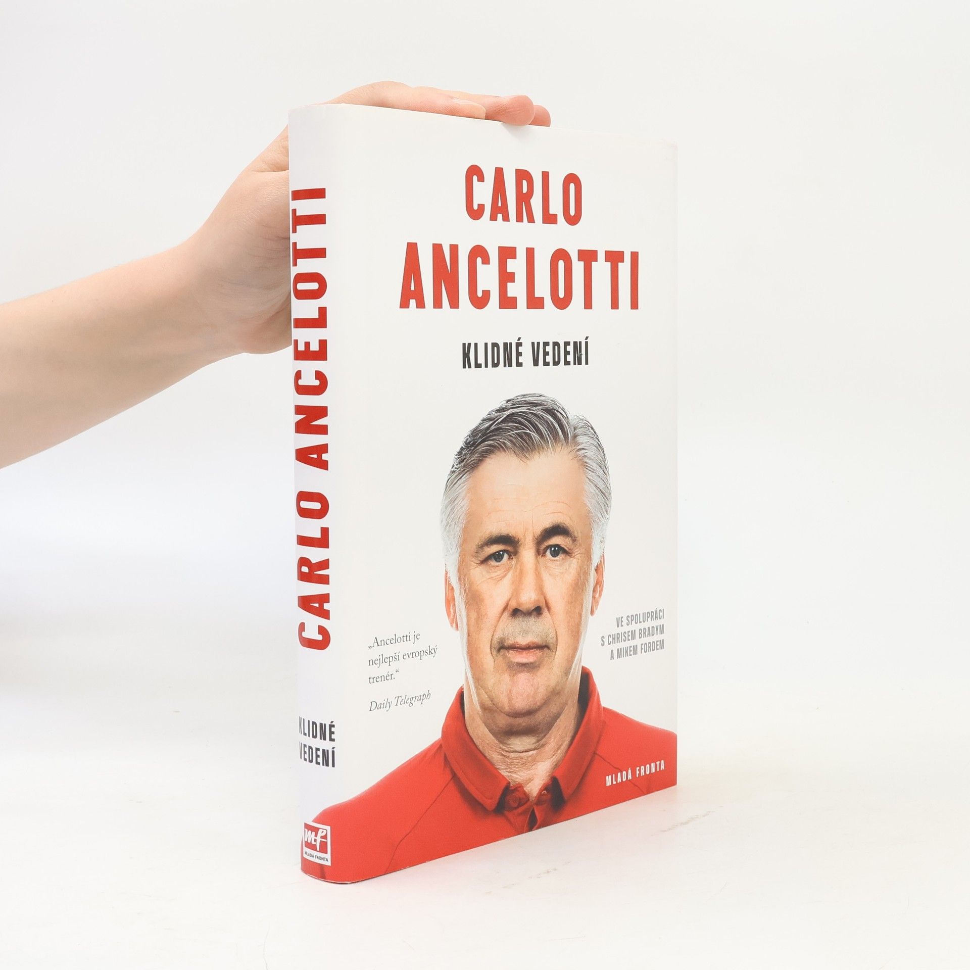 Carlo Ancelotti Klidné vedení : jak získat hráče i fanoušky a zvítězit