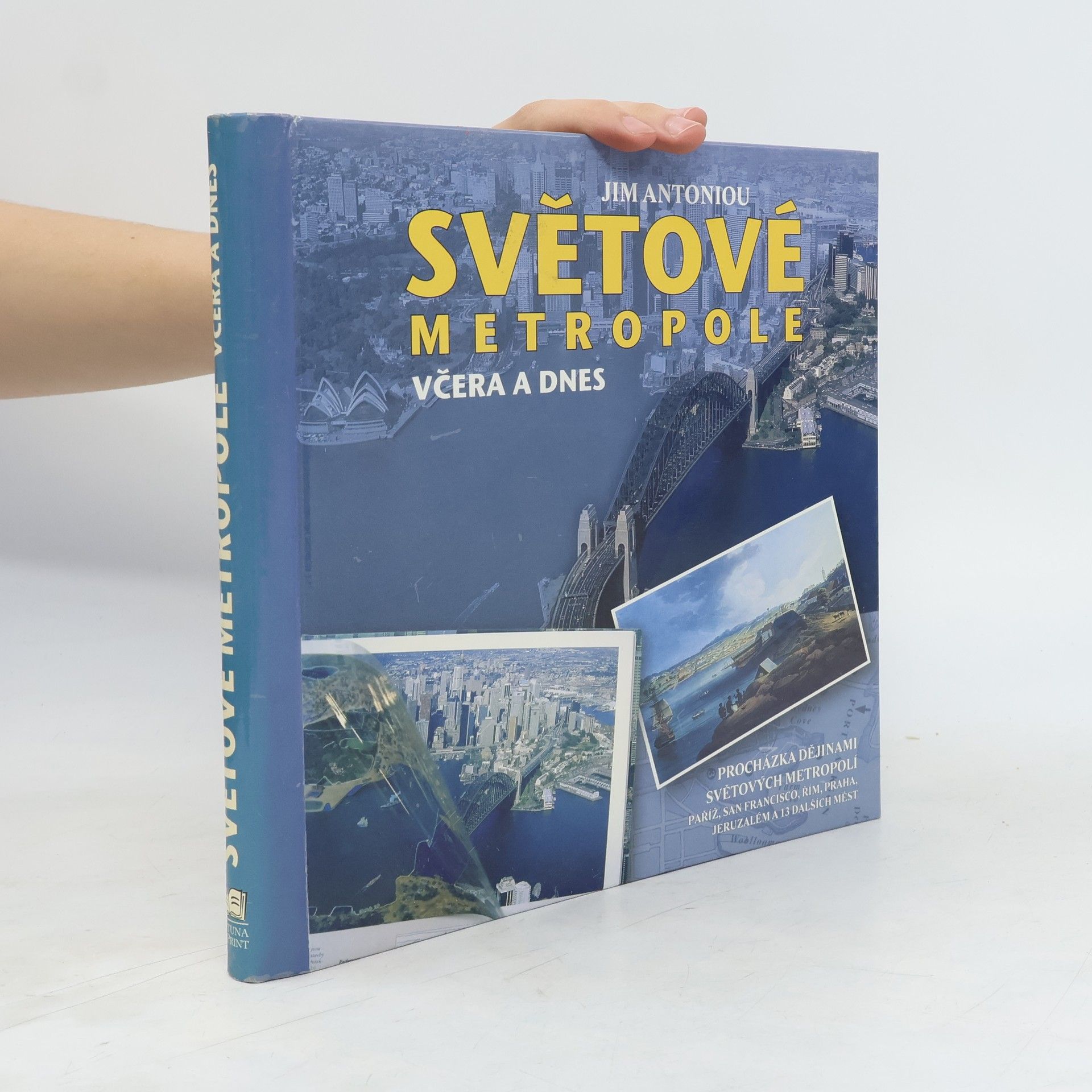 Jim Antoniou Světové metropole včera a dnes