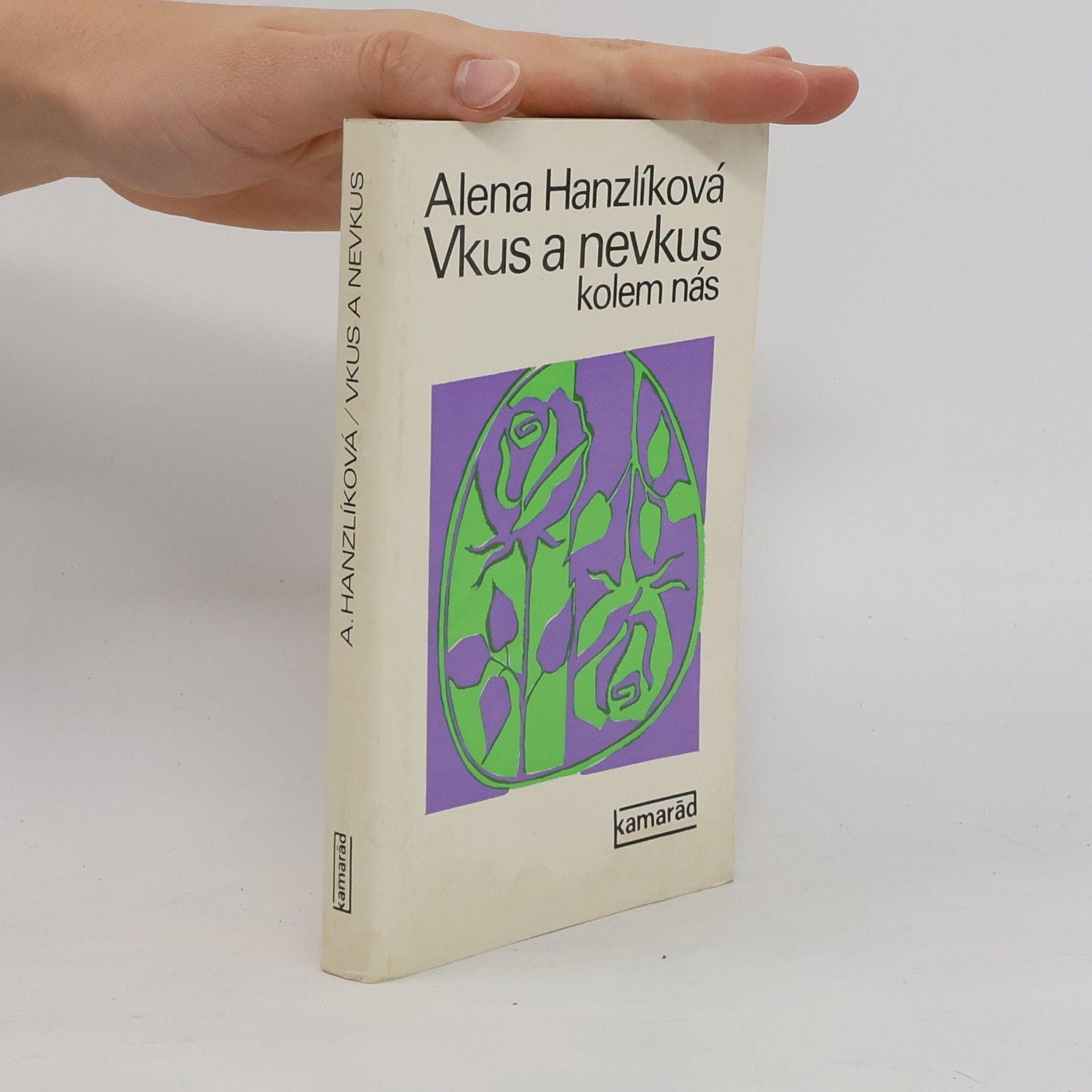 Alena Hanzlíková Vkus a nevkus kolem nás