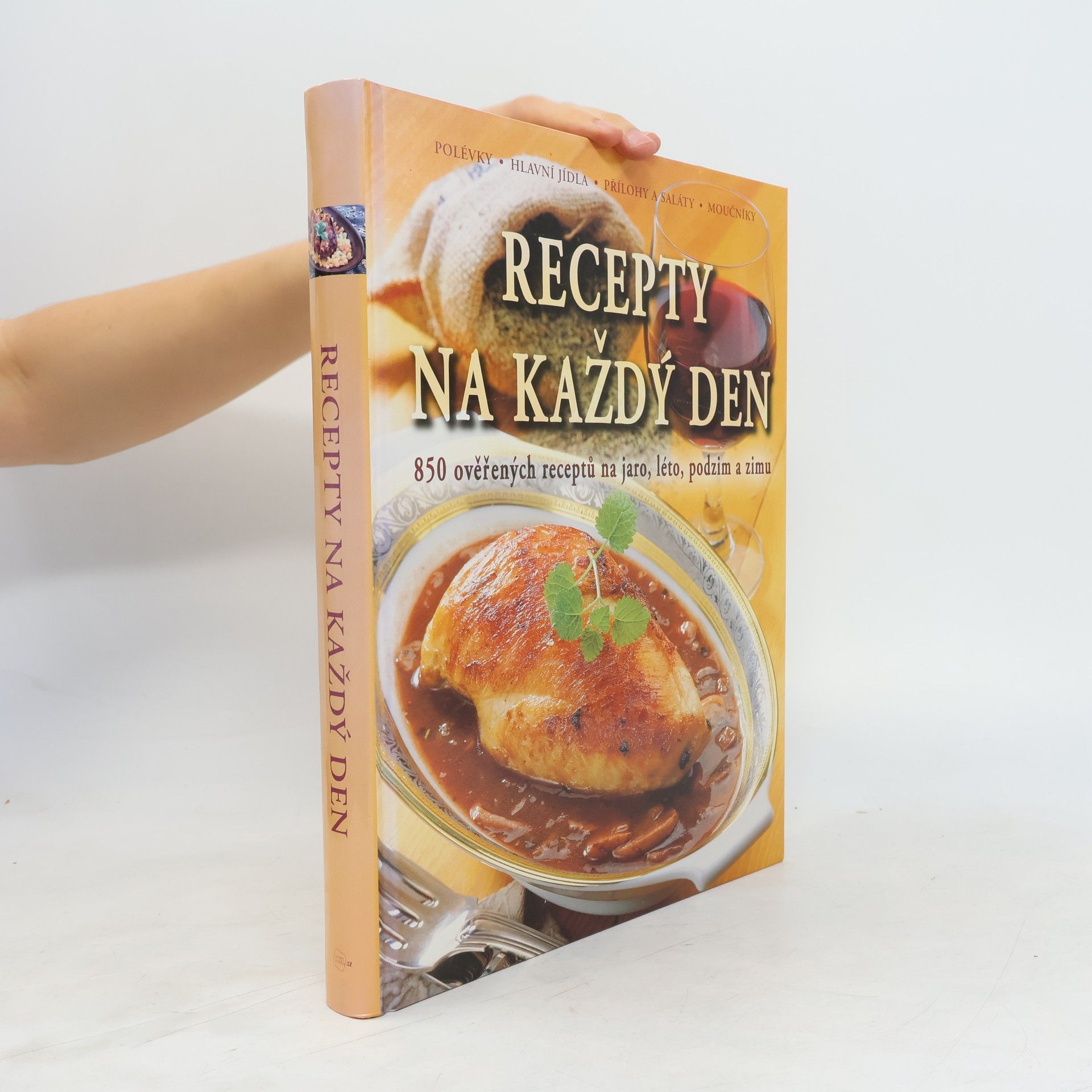 Romana Chojnacka Recepty na každý den : 850 ověřených receptů na jaro, léto, podzim a zimu
