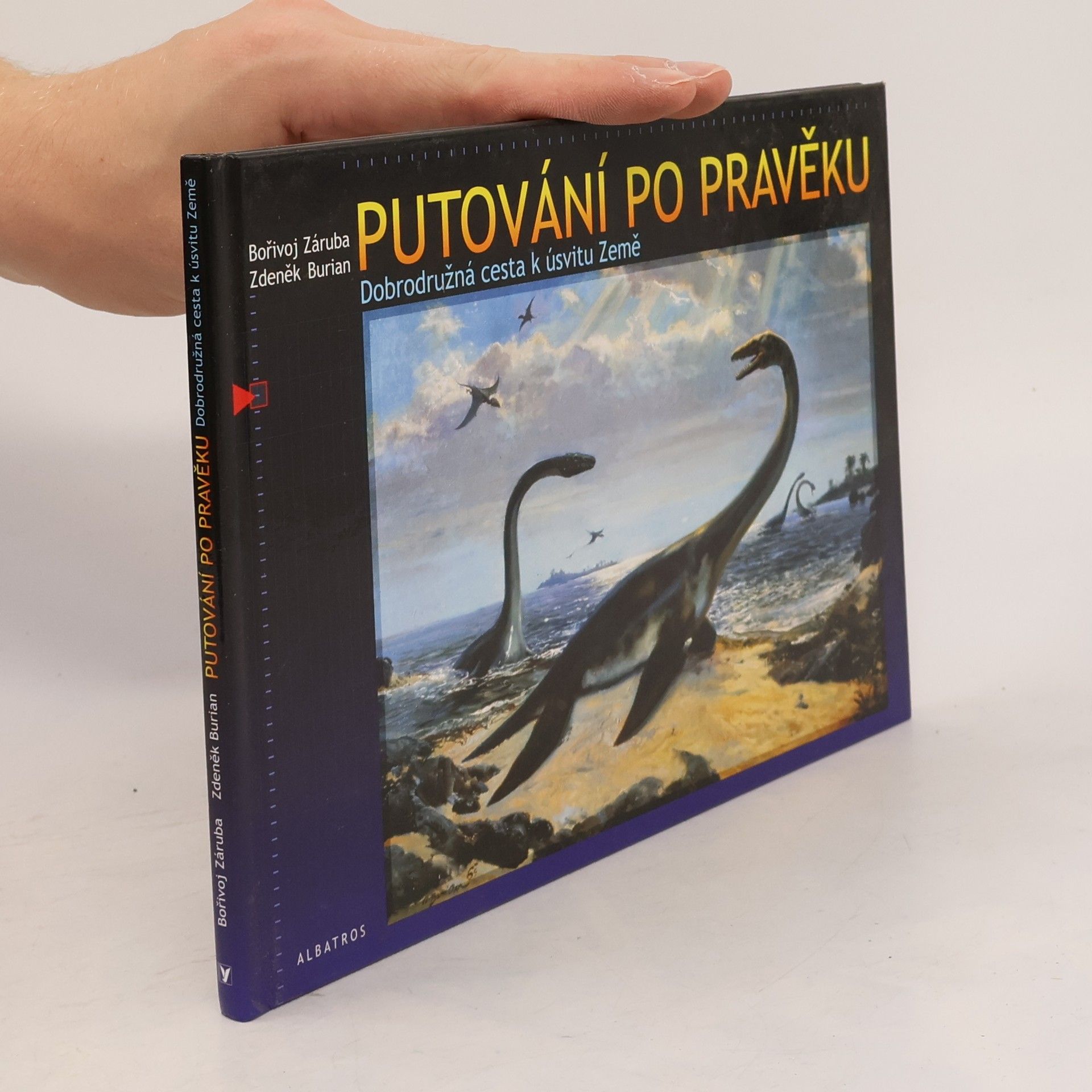 Zdeněk Burian Putování po pravěku. Dobrodružná cesta k úsvitu Země