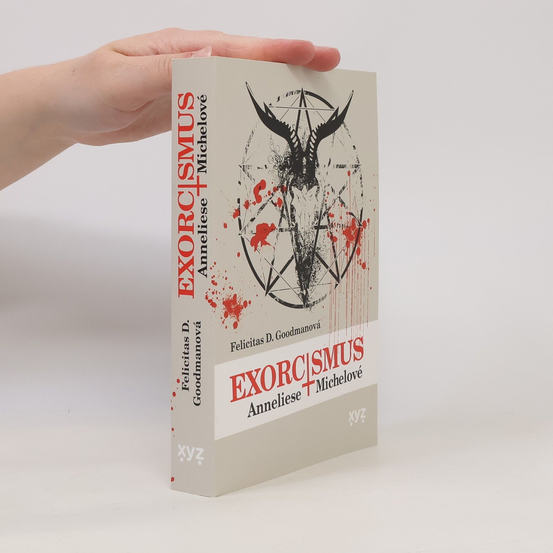 Felicitas D. Goodman Exorcismus Anneliese Michelové