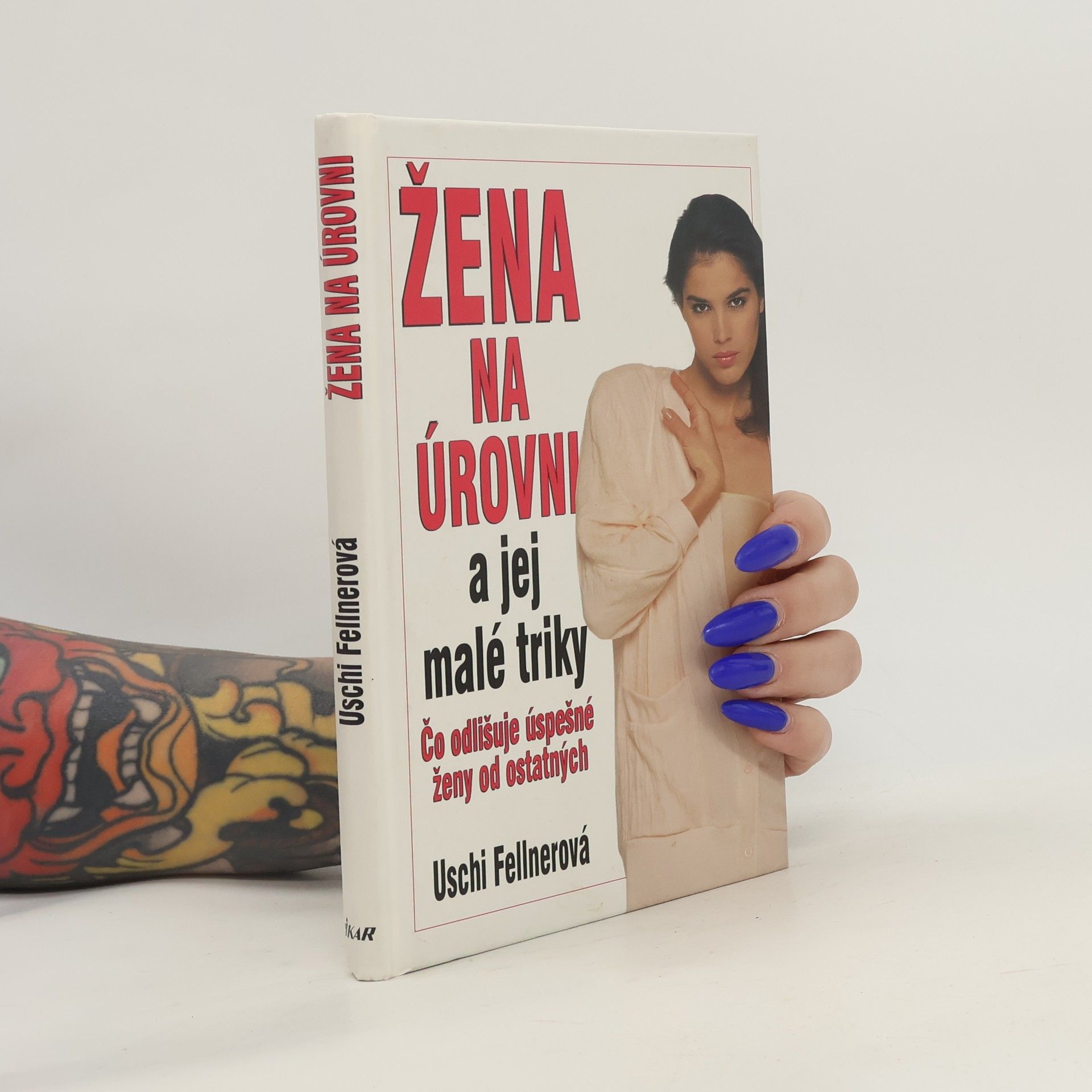Uschi Fellner Žena na úrovni a jej malé triky