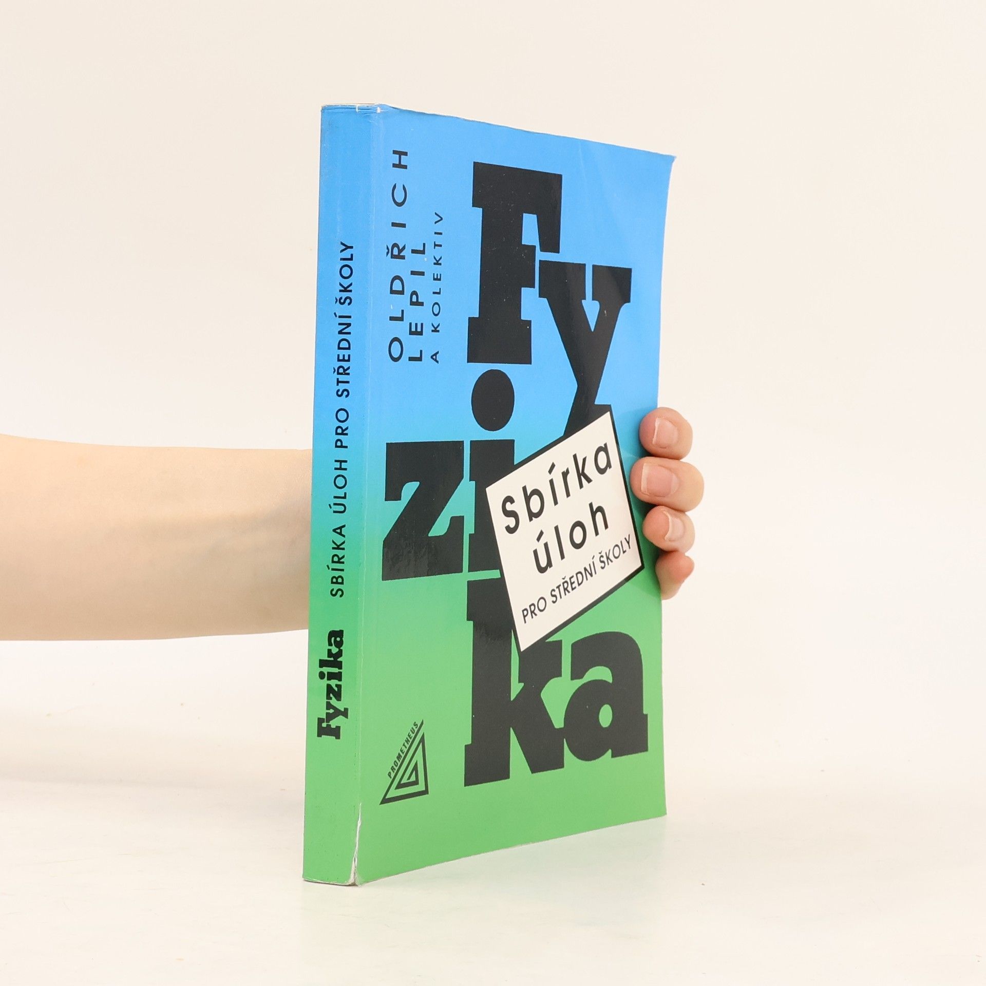 Oldřich Lepil Fyzika. Sbírka úloh pro střední školy