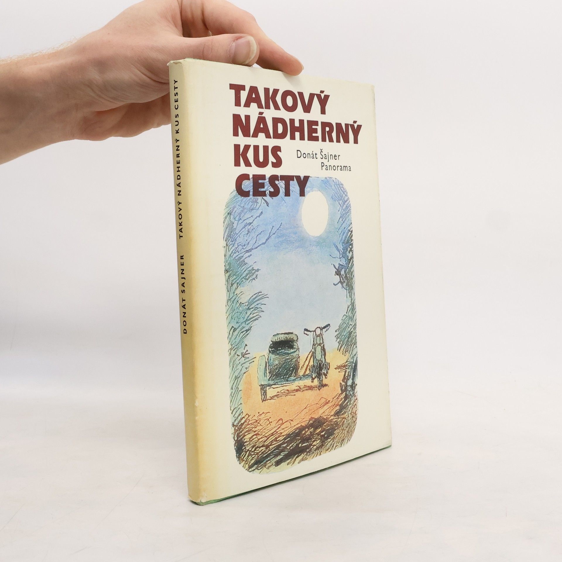 Donát Šajner Takový nádherný kus cesty