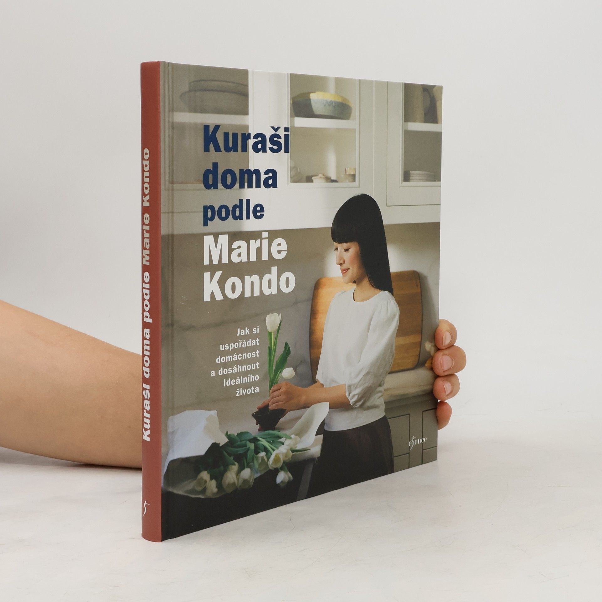 Kuraši doma podle Marie Kondo : jak si uspořádat domácnost a dosáhnout ideálního života