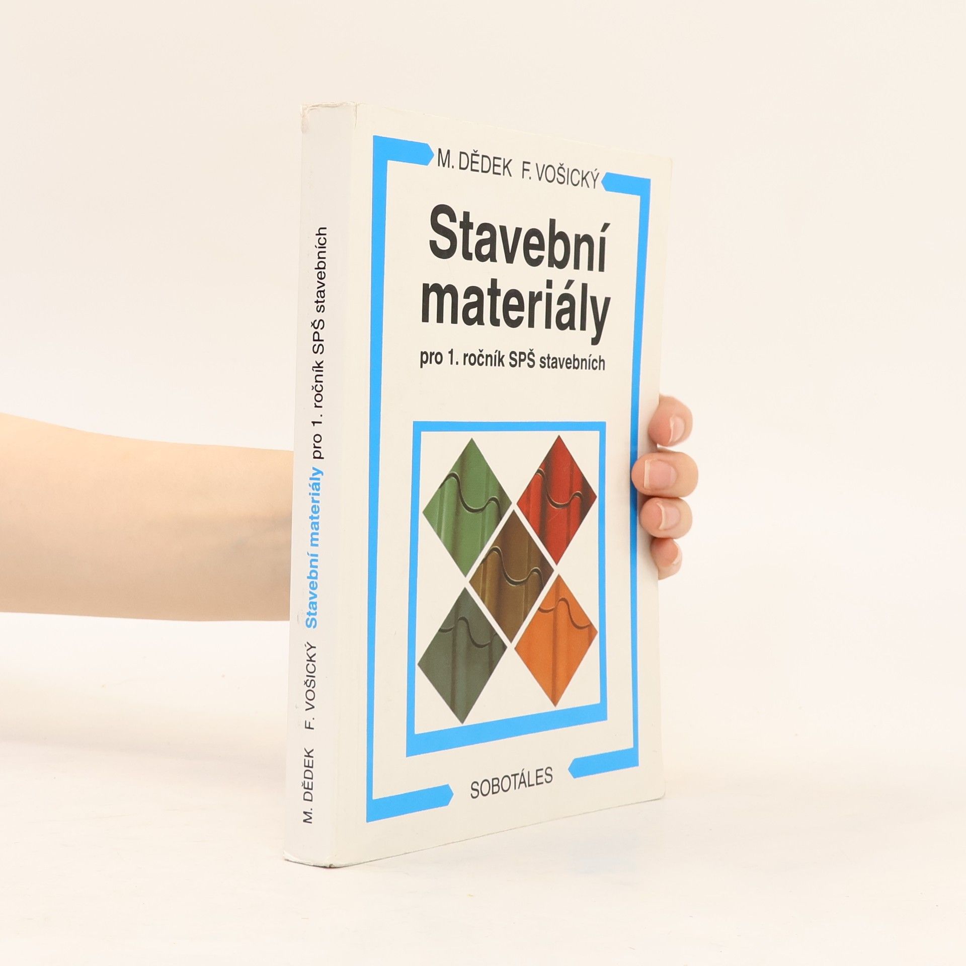 Miloň Dědek Stavební materiály : pro 1. ročník SPŠ stavebních