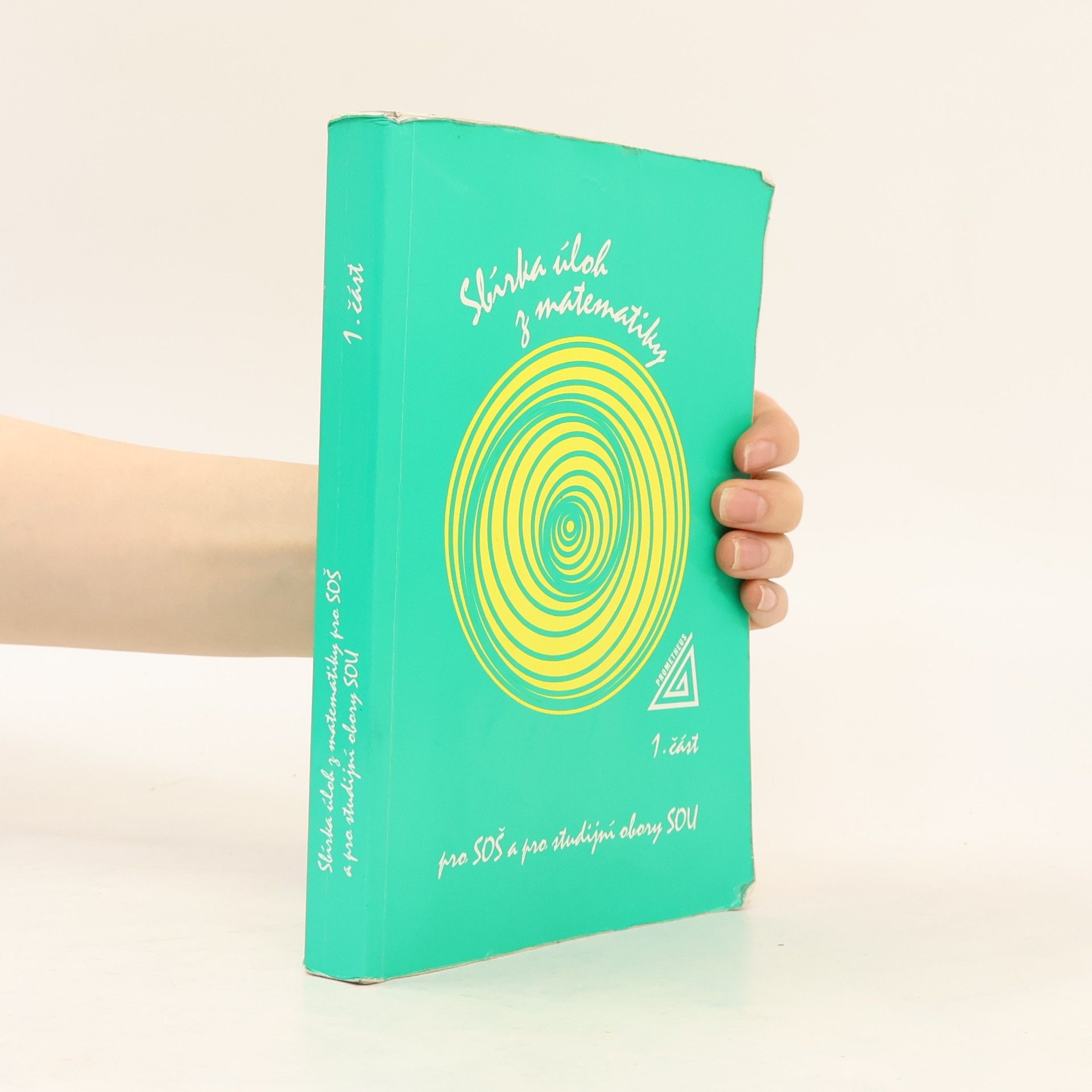Autores varios Sbírka úloh z matematiky pro SOŠ a pro studijní obory SOU. 1. díl