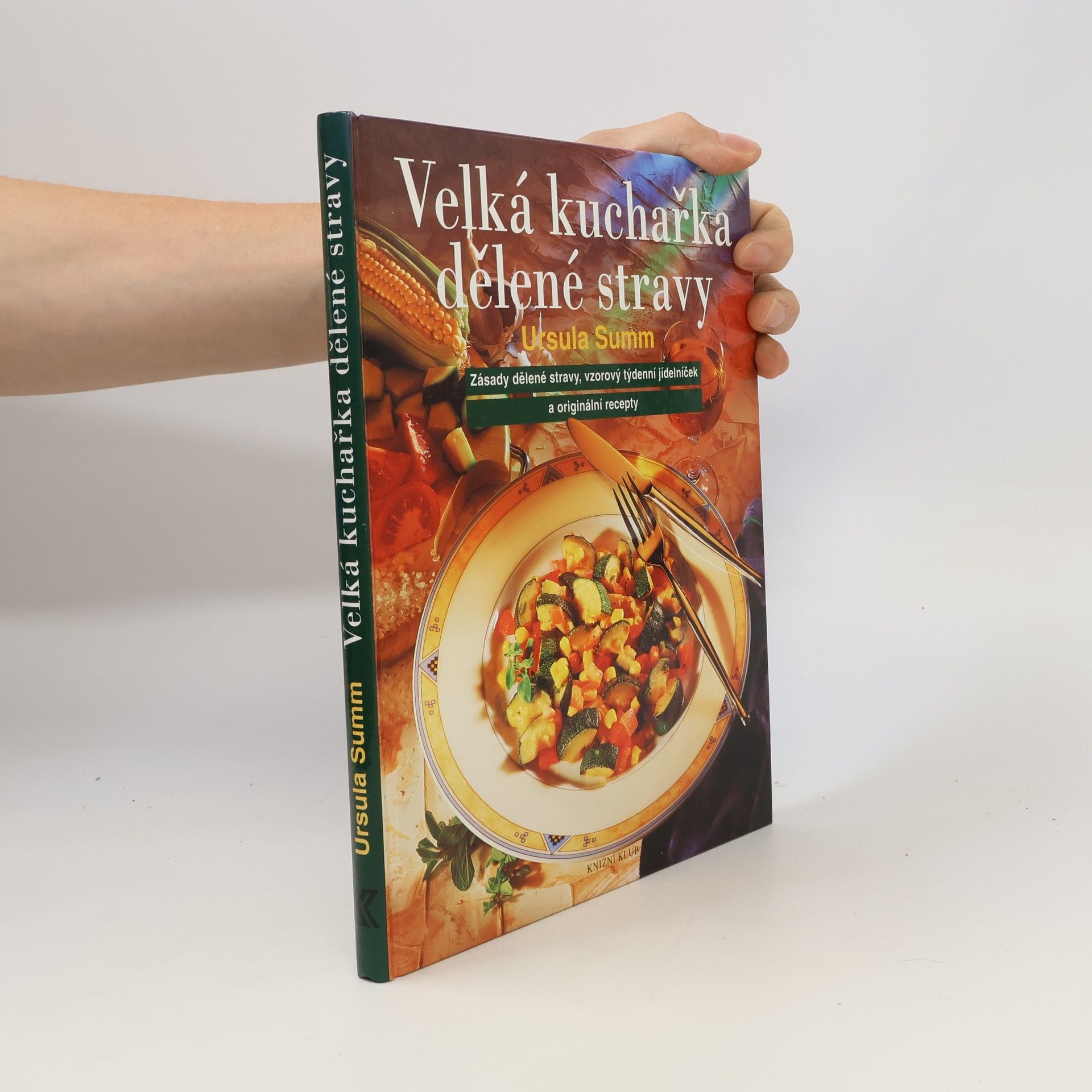 Ursula Summ Velká kuchařka dělené stravy