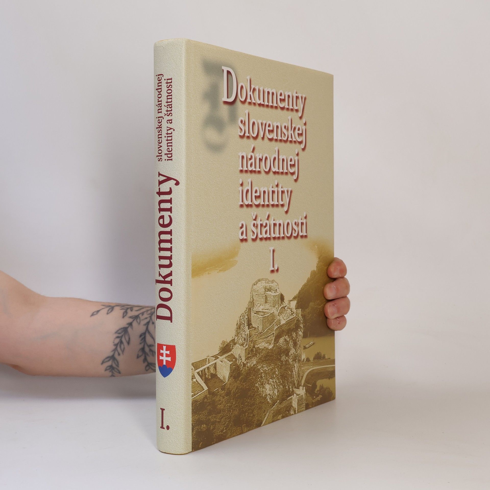Dušan Čaplovič Dokumenty slovenskej národnej identity a štátnosti. I.