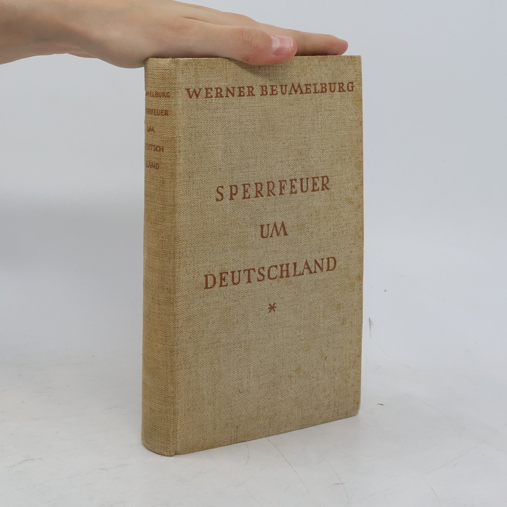 Werner Beumelburg Sperrfeuer um Deutschland