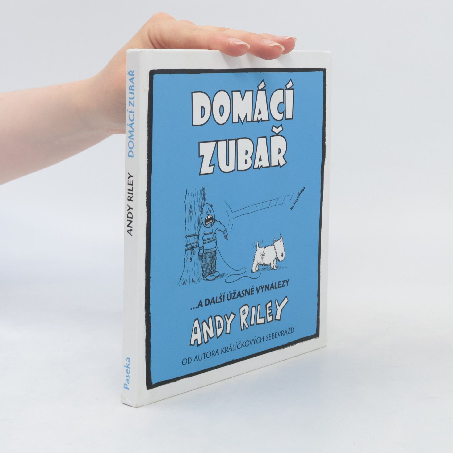 Andy Riley Domácí zubař : ...a další úžasné vynálezy