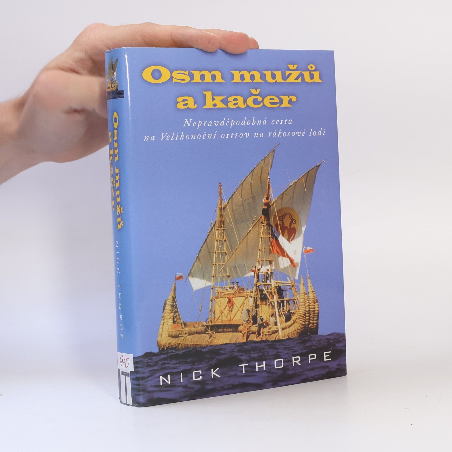 Osm mužů a kačer: Nepravděpodobná cesta na Velikonoční ostrov na rákosové lodi