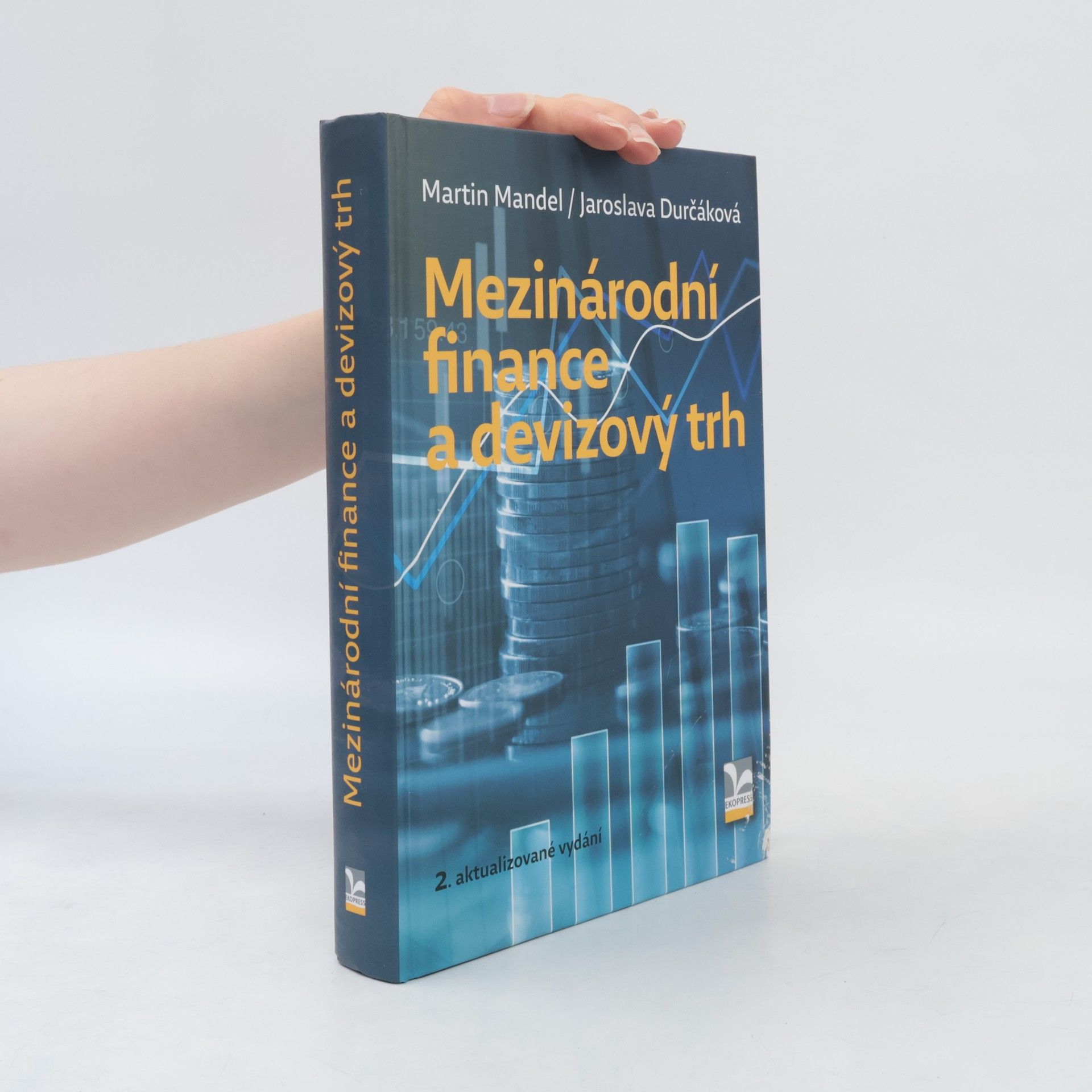 Jaroslava Durčáková Mezinárodní finance a devizový trh