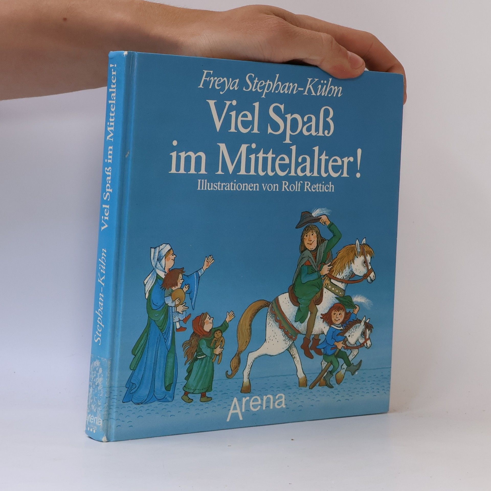 Freya Stephan-Kühn Viel Spass im Mittelalter!