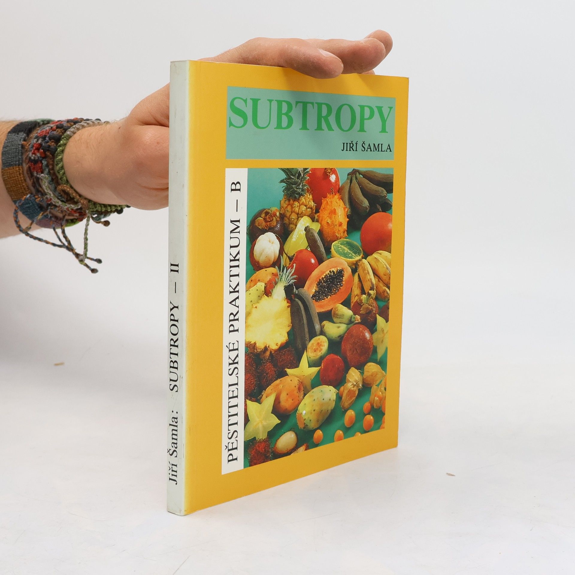 Subtropy. Pěstitelské praktikum. 2. díl