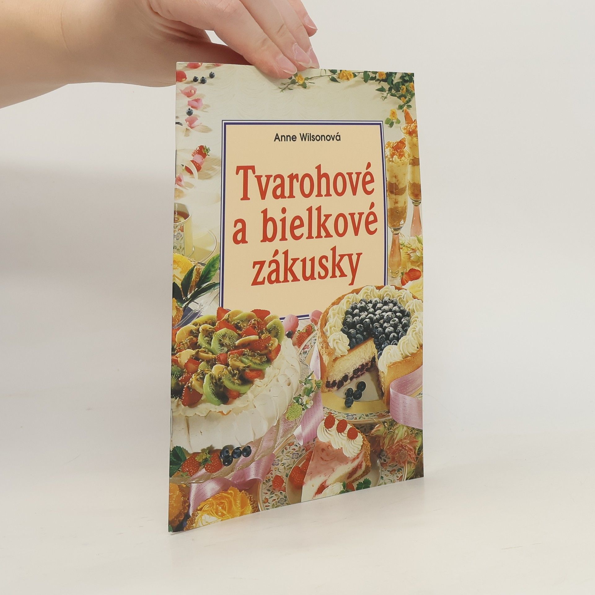 Anne Wilson Tvarohové a bielkové zákusky