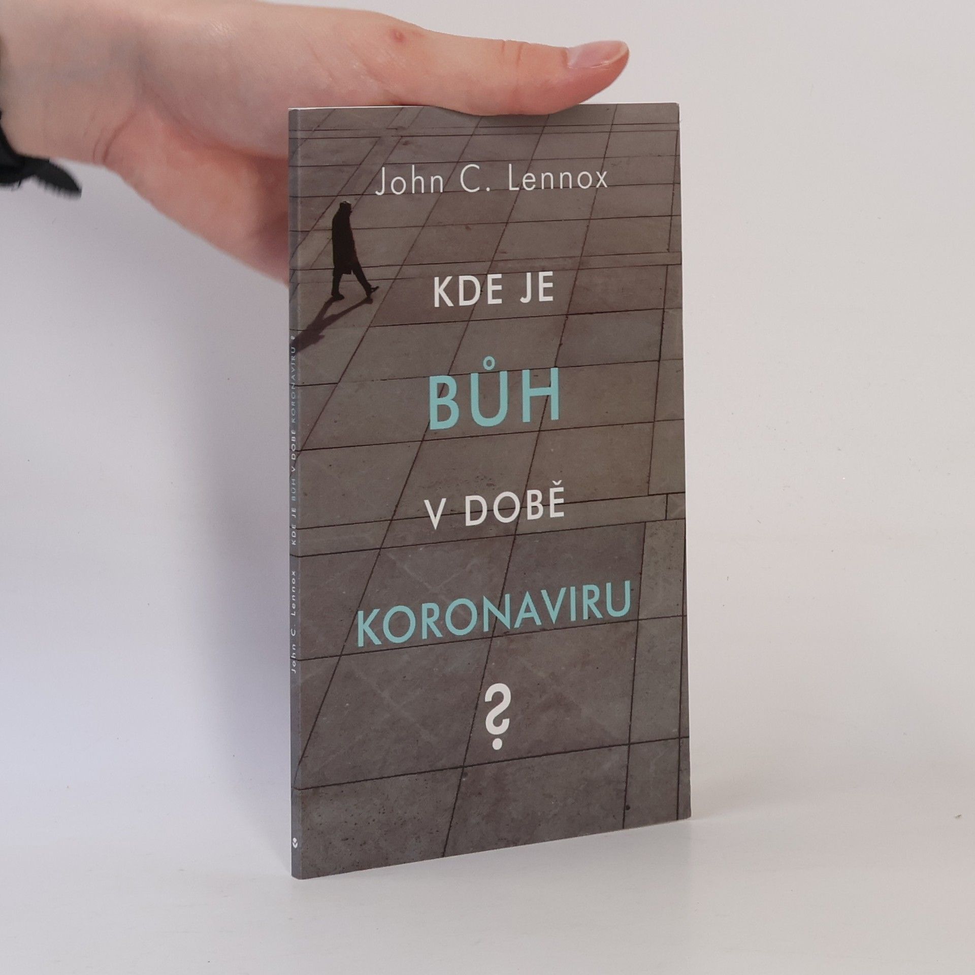 John Lennox Kde je bůh v době koronaviru?