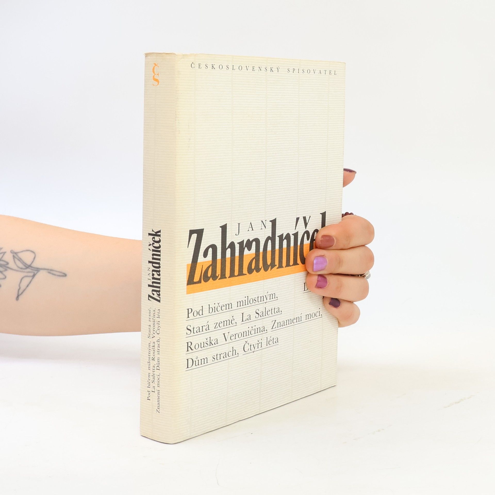 Jan Zahradníček Dílo II - Pod bičem milostným, Stará země, Rouška Veroničina, Saletta, Znamení moci, Dům Strach, Čtyři léta