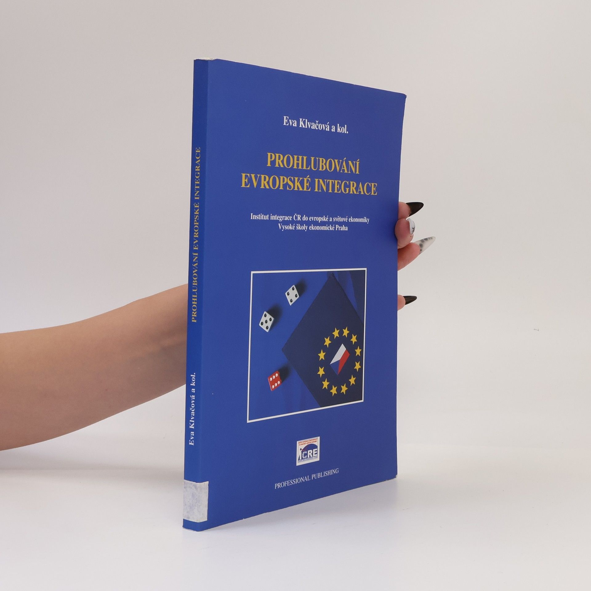 Eva Klvačová Prohlubování evropské integrace