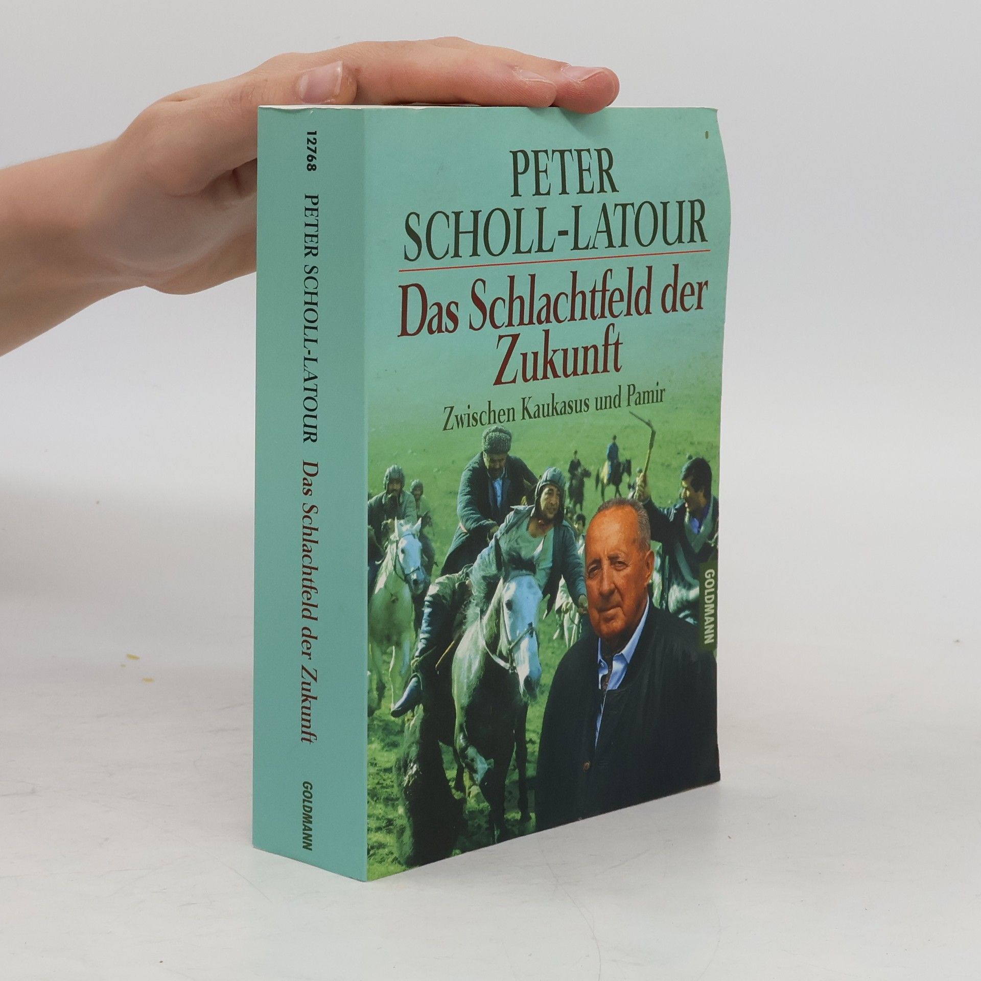 Peter Scholl-Latour Das Schlachtfeld der Zukunft