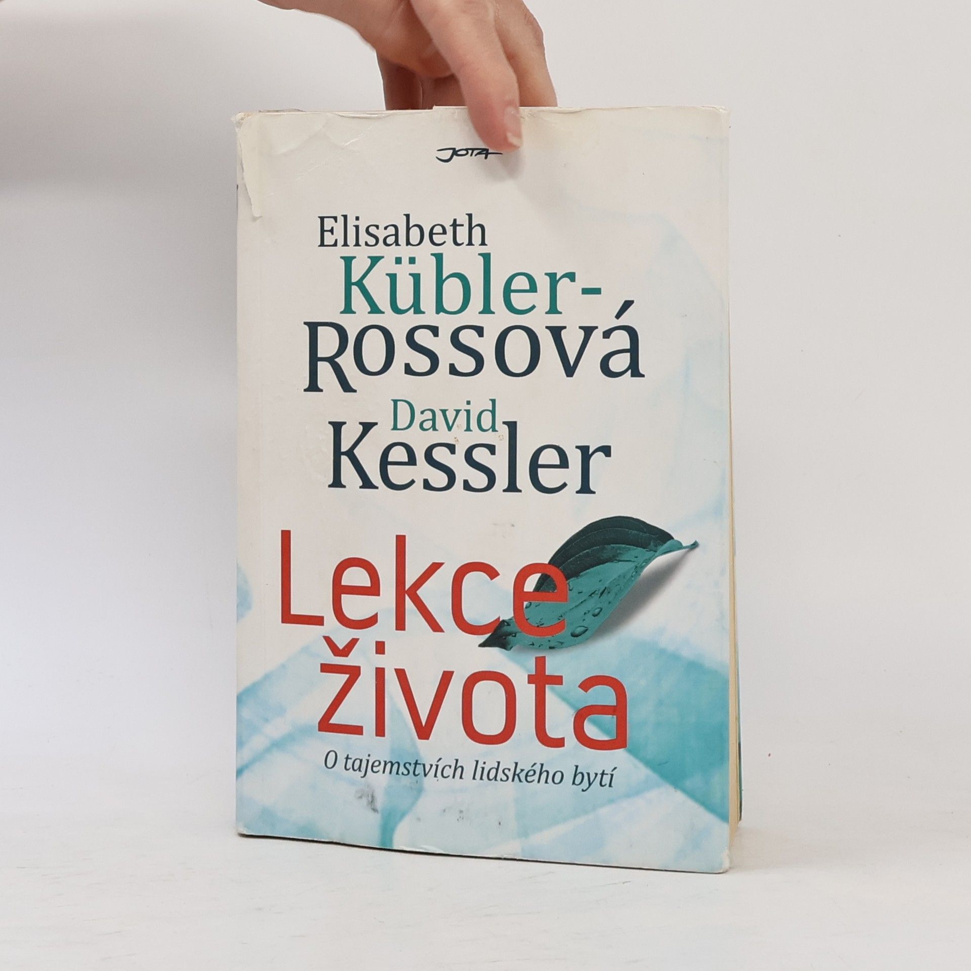 Elisabeth Kübler-Ross Lekce života: O tajemstvích lidského bytí