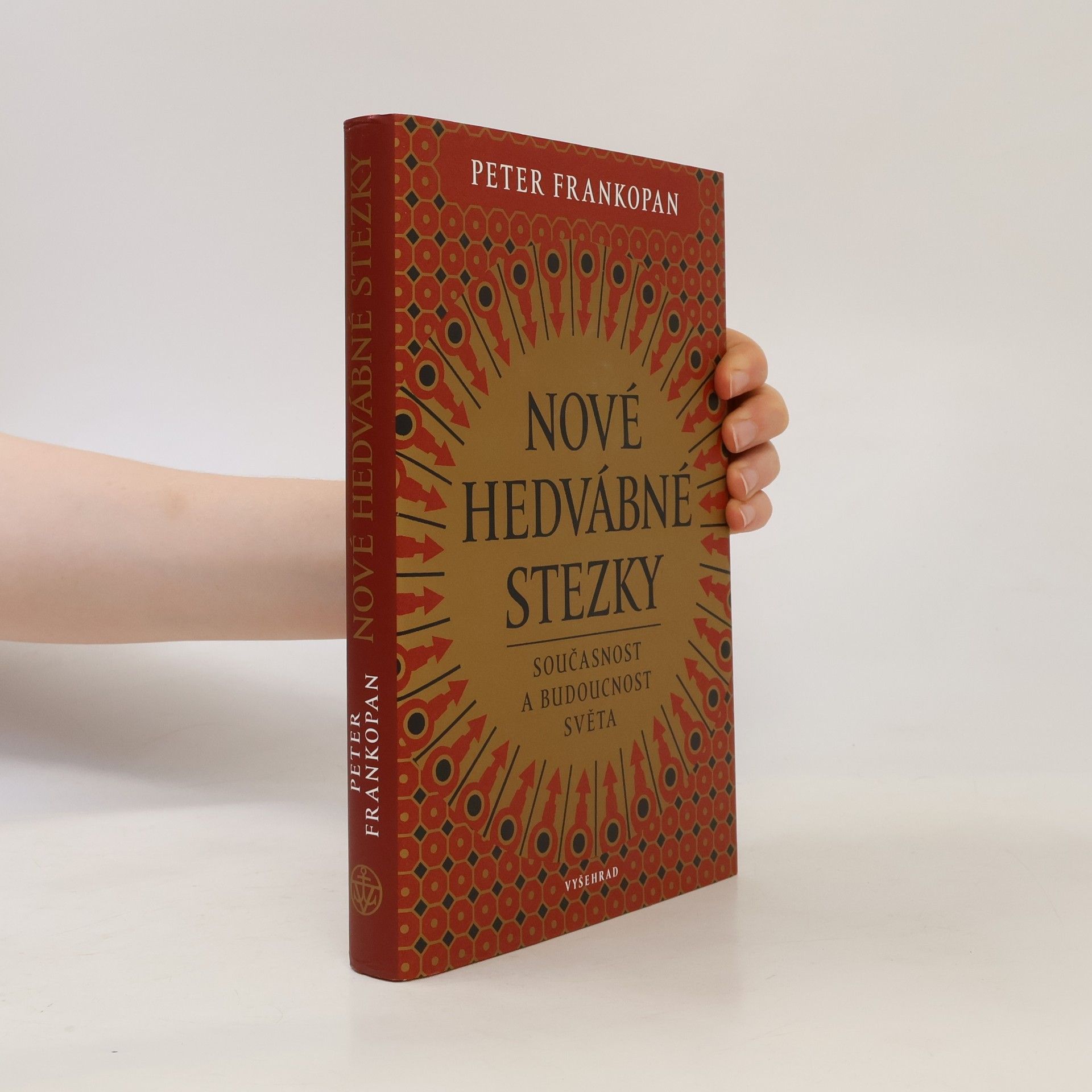 Peter Frankopan Nové hedvábné stezky