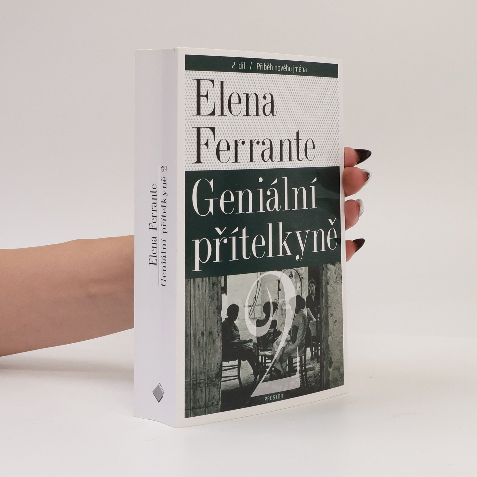 Elena Ferrante Geniální přítelkyně 2. Příběh nového jména
