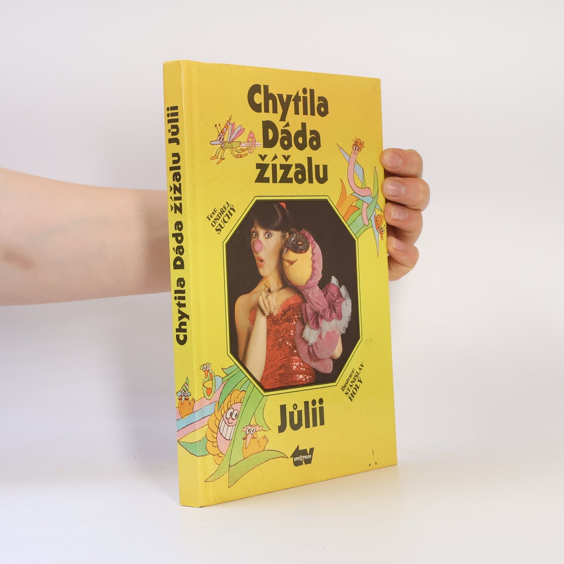 Stanislav Holý Chytila Dáda žížalu Jůlii