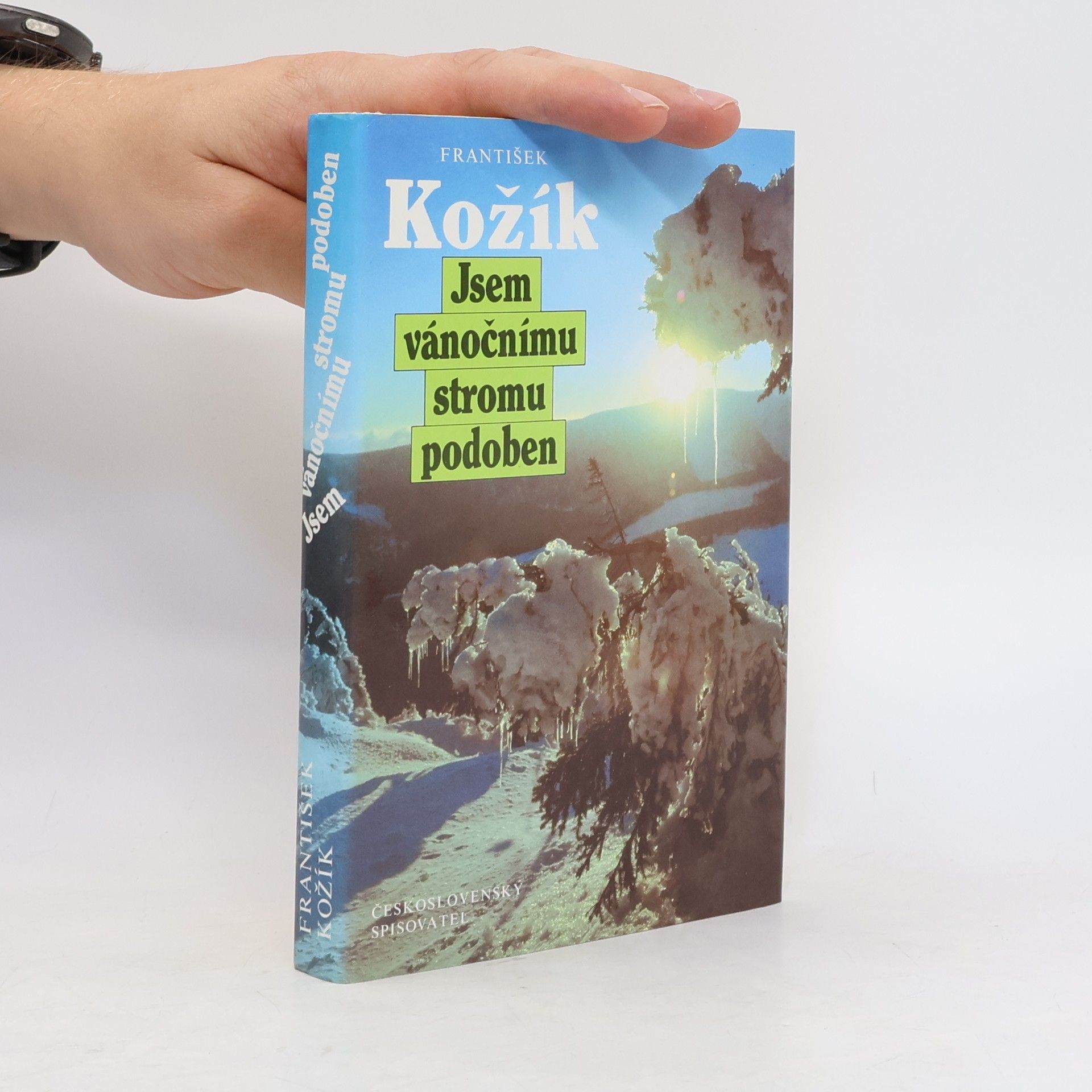 František Kožík Jsem vánočnímu stromu podoben
