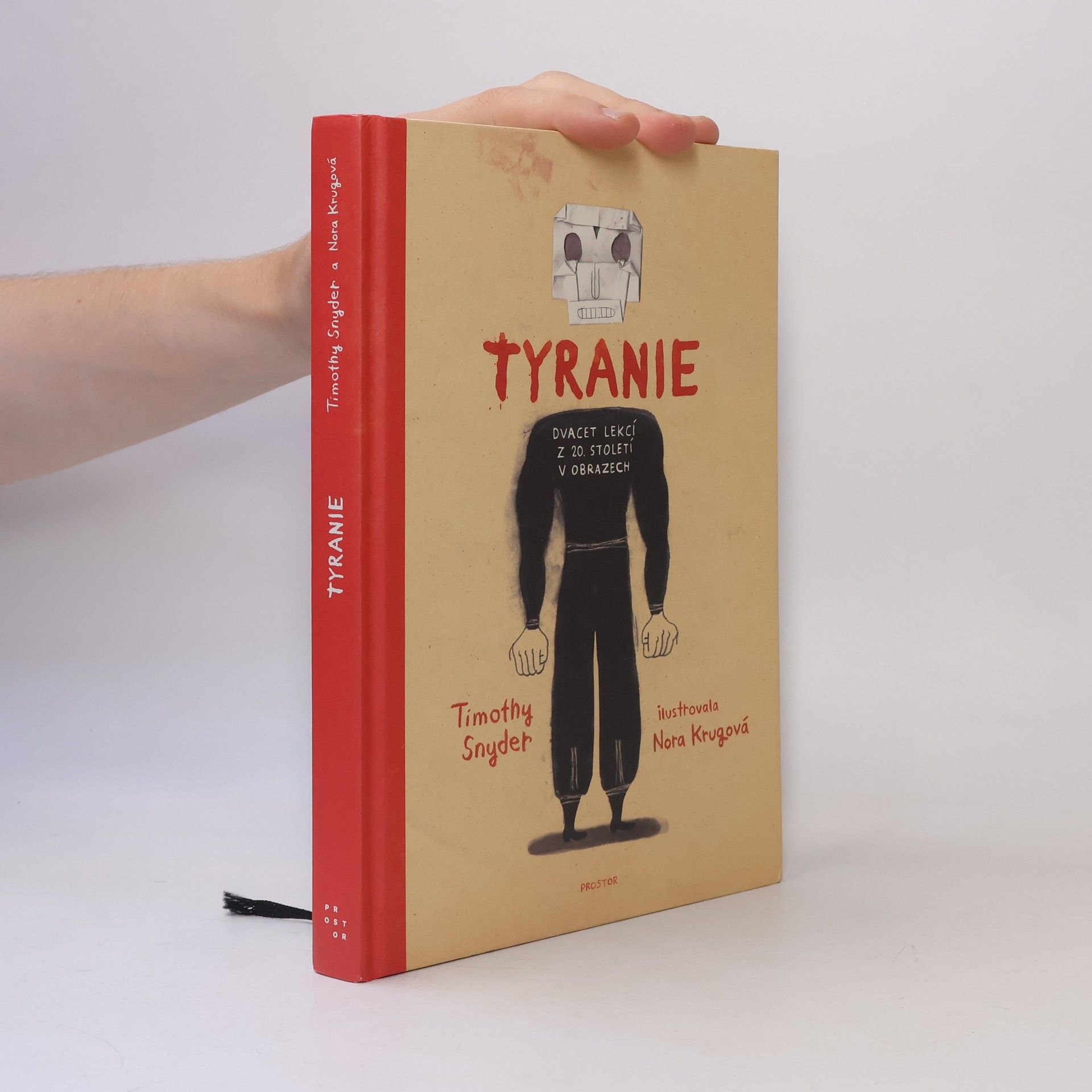 Timothy Snyder Tyranie : dvacet lekcí z 20. století v obrazech