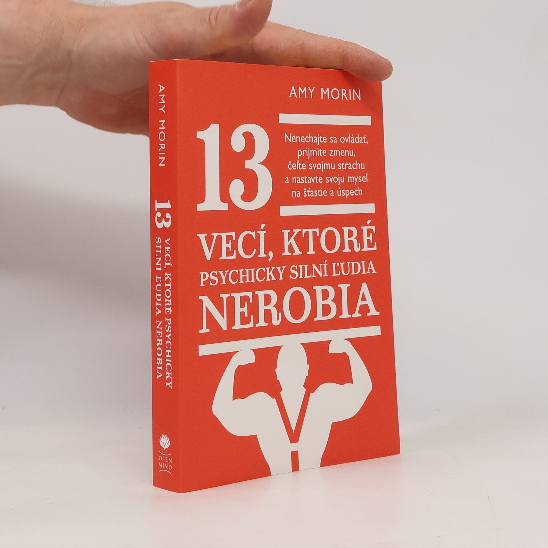 Amy Morin 13 vecí, ktoré psychicky silní ľudia nerobia