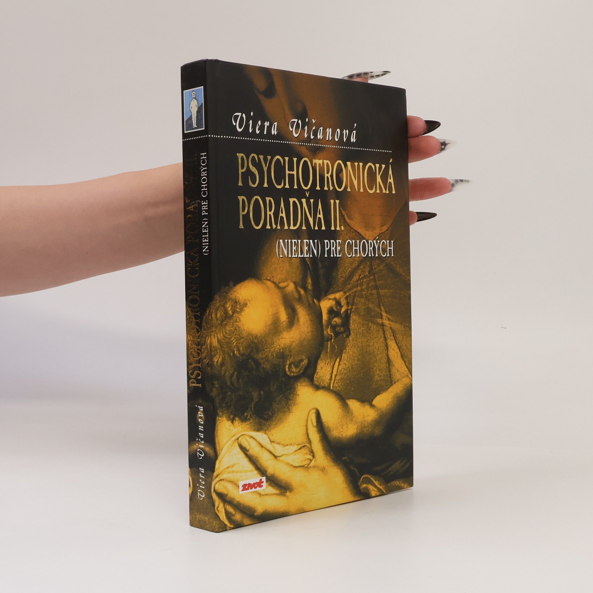 Viera Vičanová Psychotronická poradňa (nielen) pre chorých II.