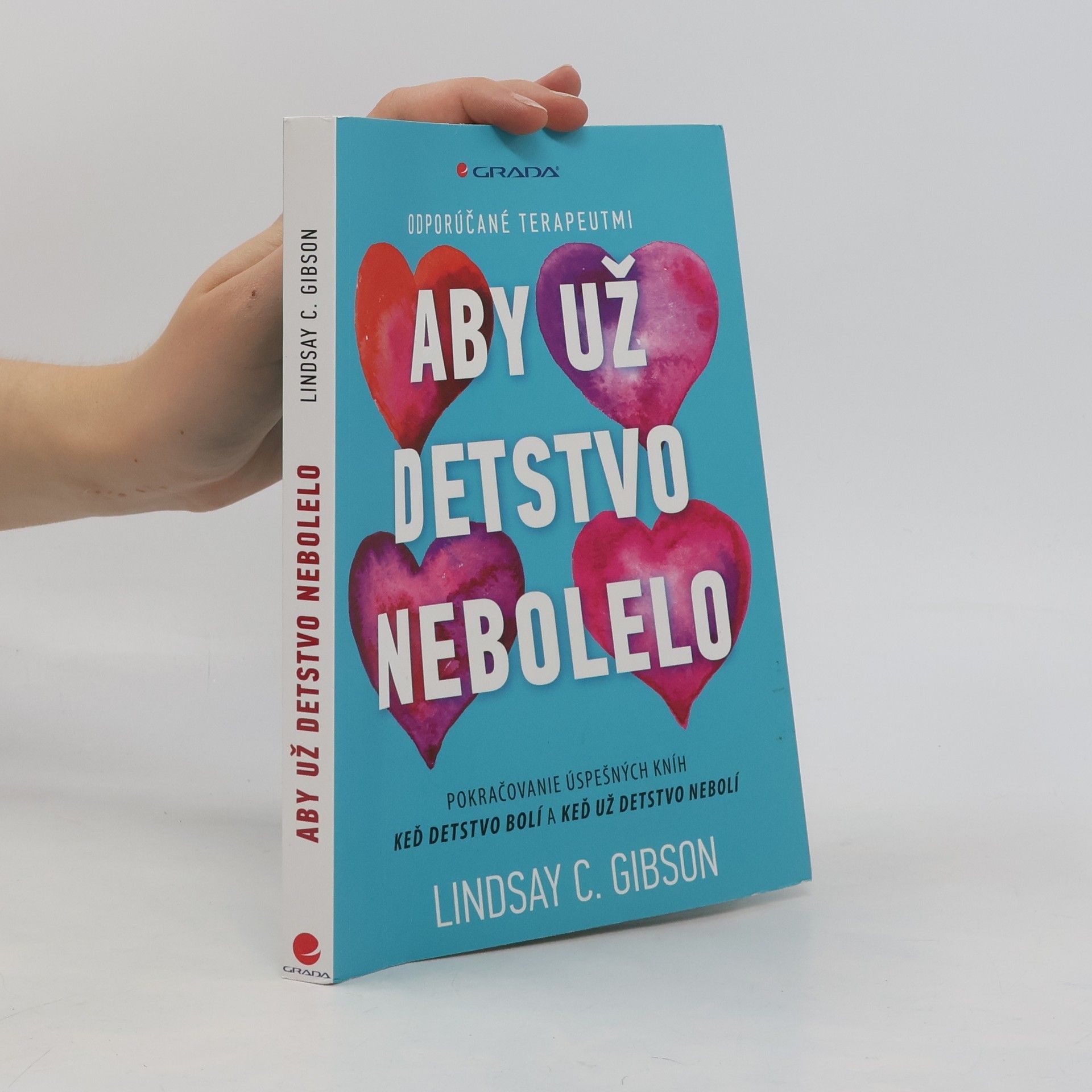 C. Lindsay Gibson Aby už detstvo nebolelo