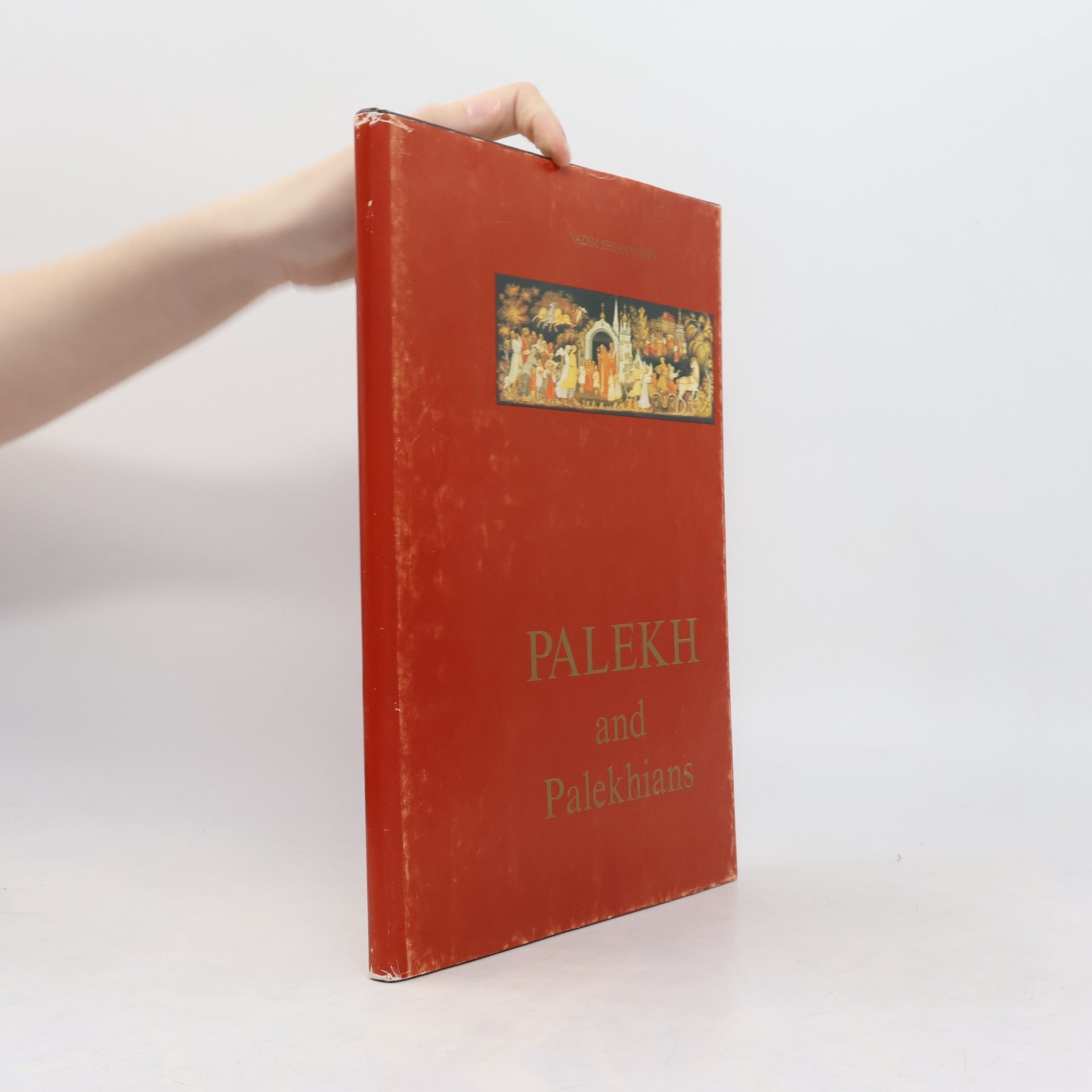 Vadim Shchanit︠s︡in Palekh and Palekhians