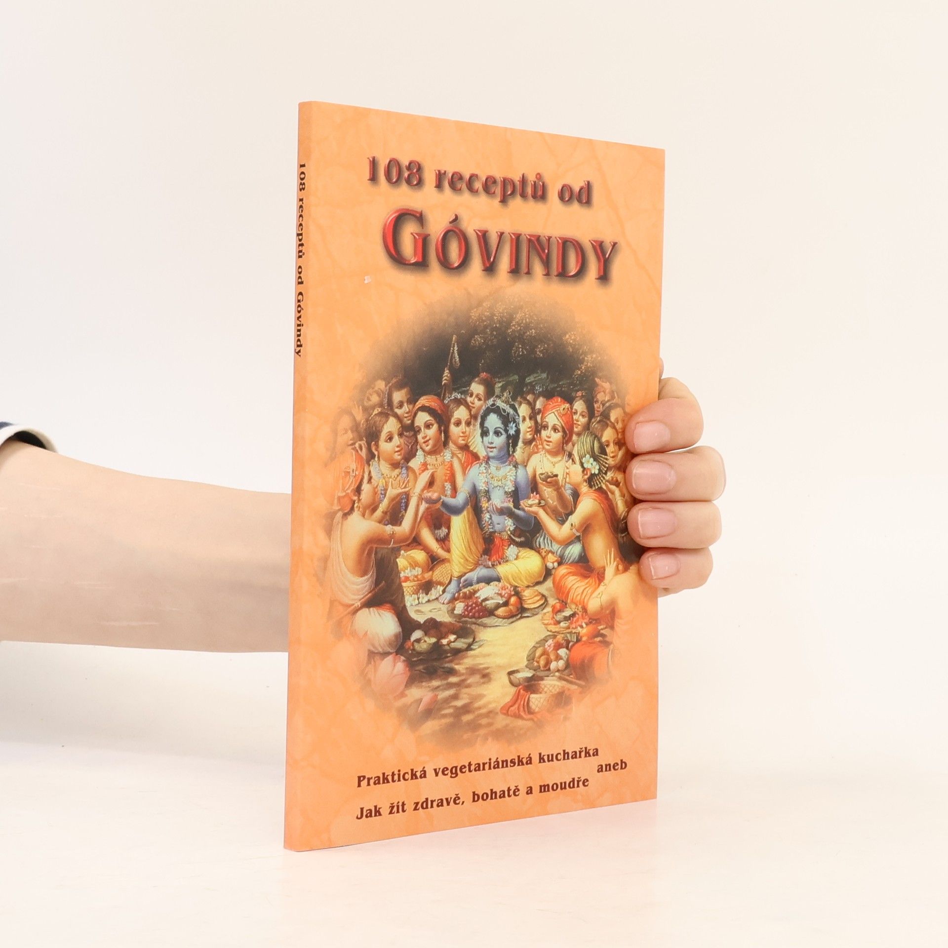A. C. Bhaktivedanta Swami Prabhupada 108 receptů od Góvindy