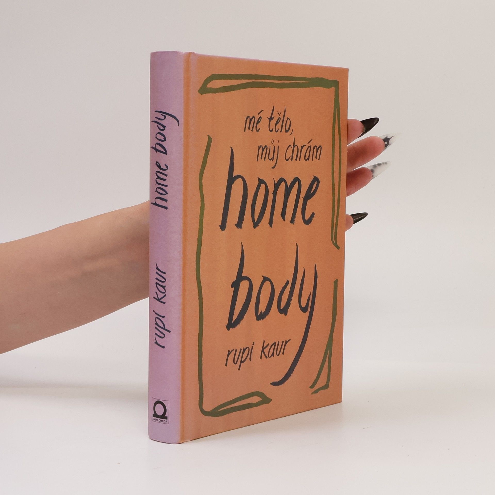 Rupi Kaur Home Body: Mé tělo, můj chrám