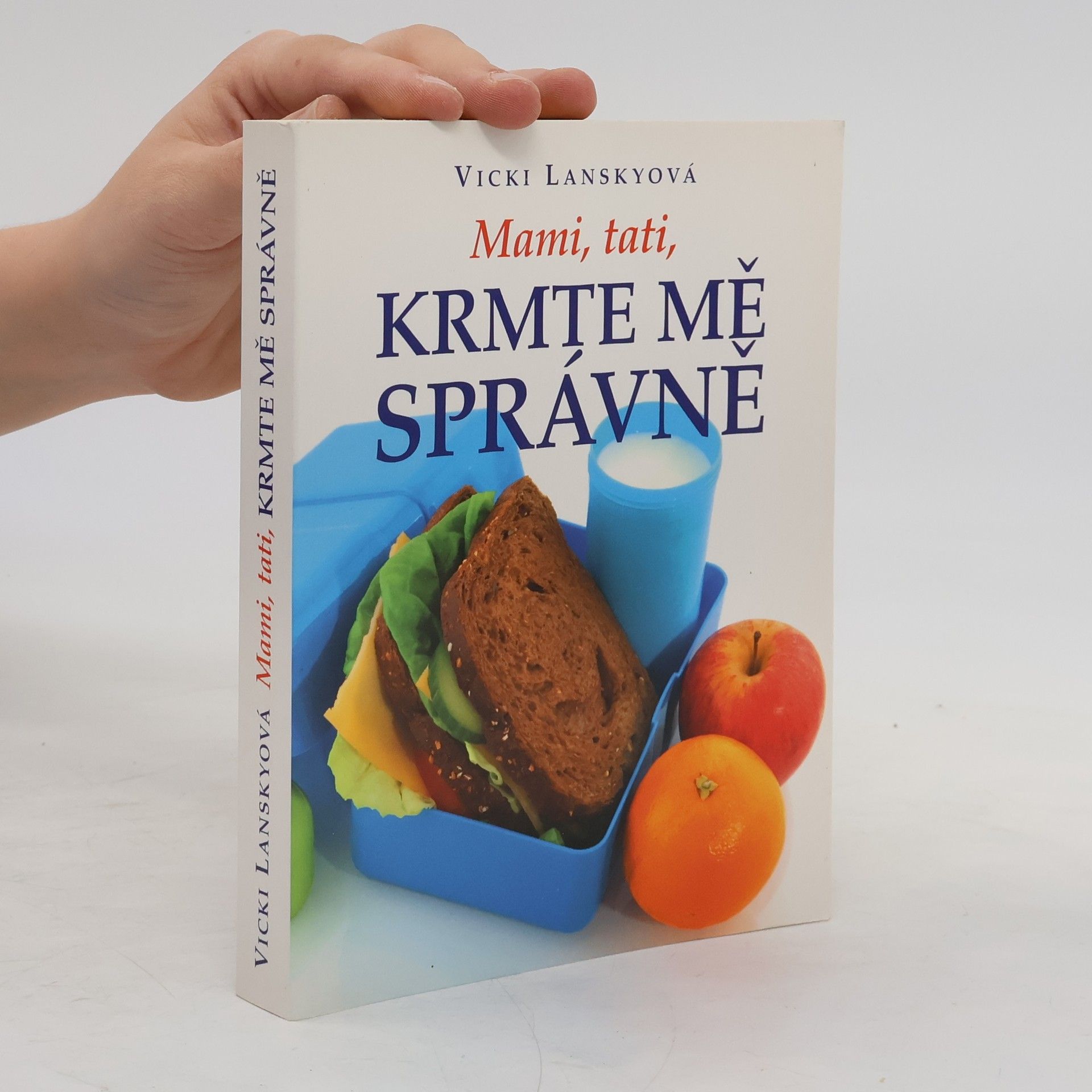 Vicki Lansky Mami, tati, krmte mě správně