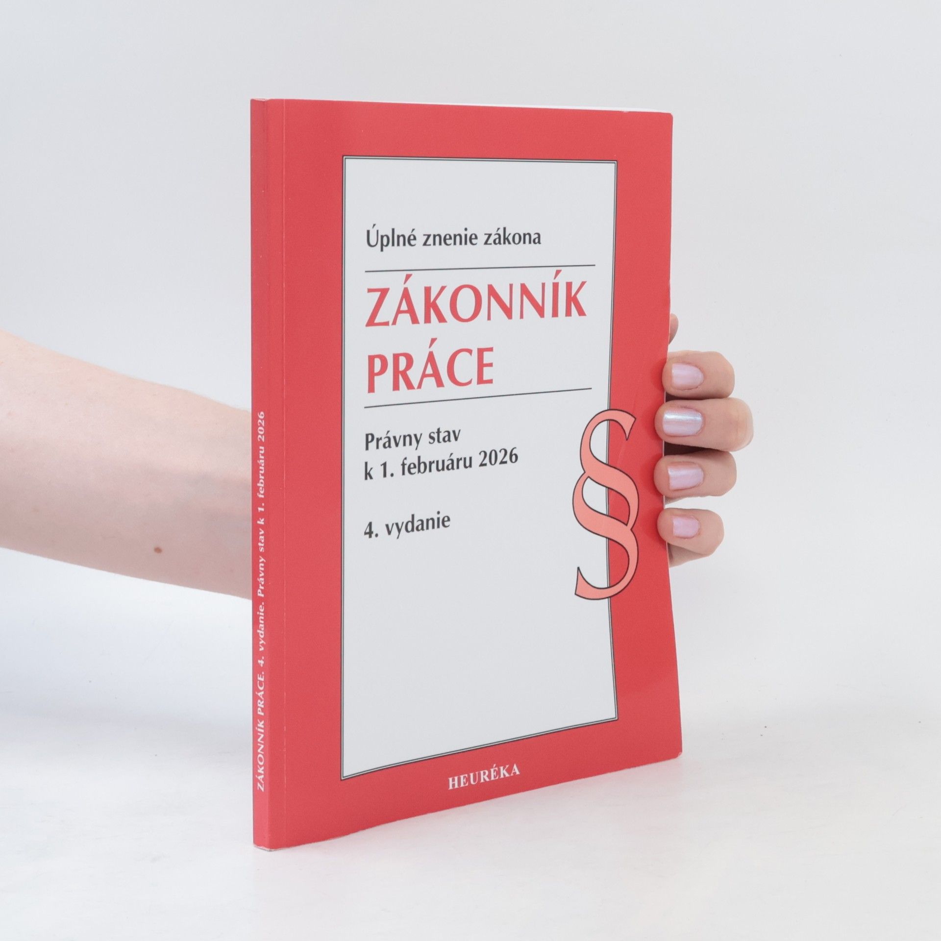 Autorenkollektiv Zákonník práce - Úplné znenie zákona. Právny stav k 1. februáru 2026