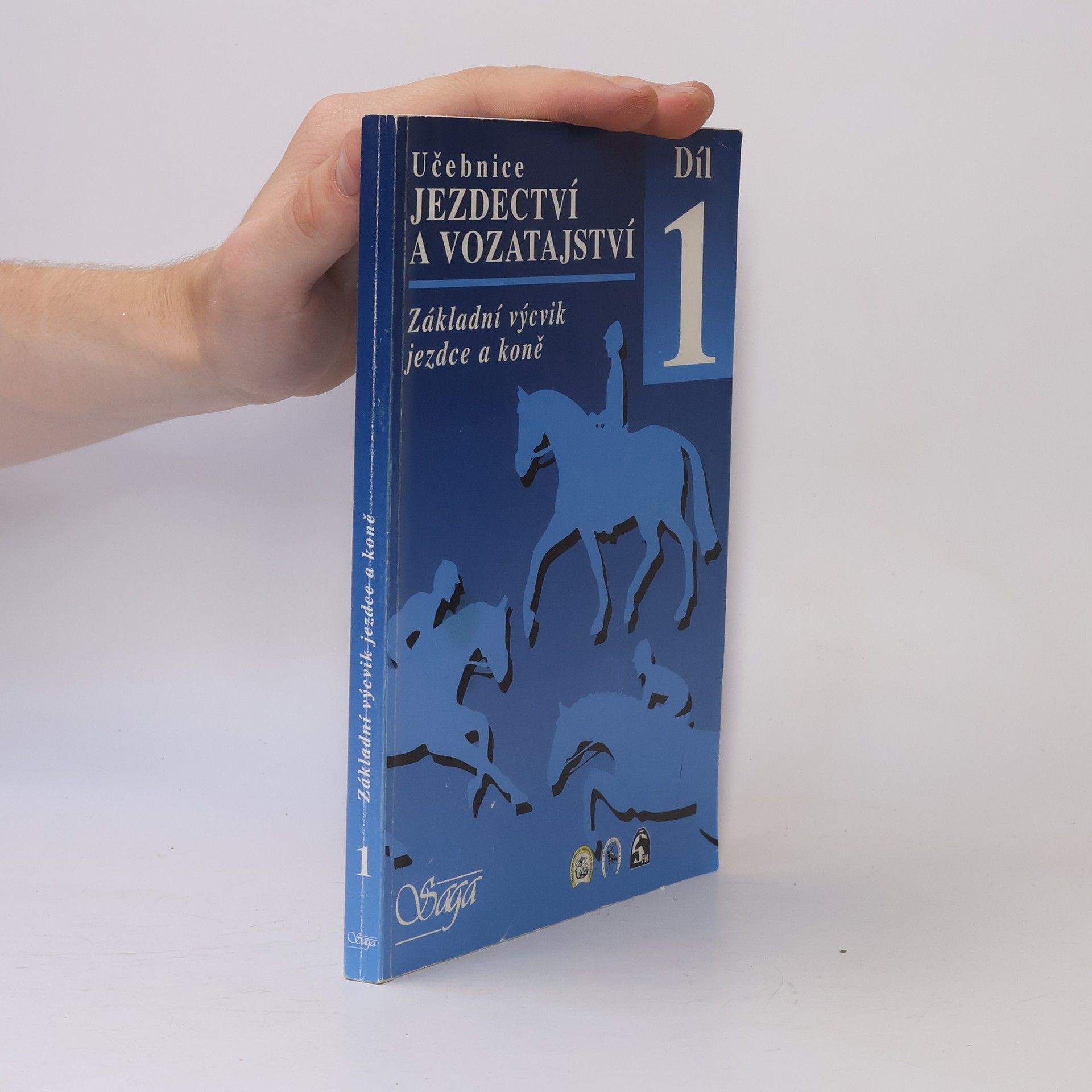 Various authors Učebnice jezdectví a vozatajství díl 1: Základní výcvik jezdce a koně