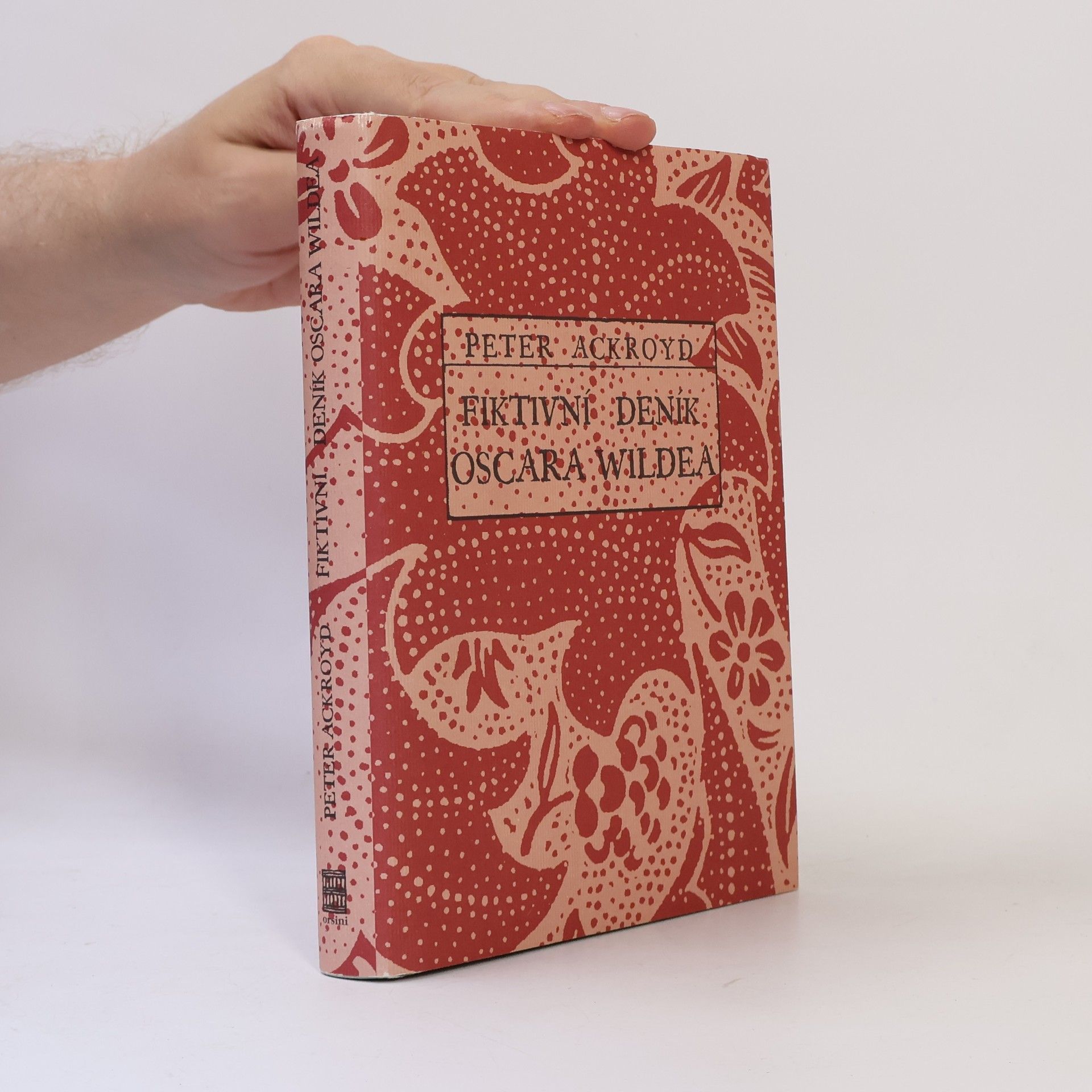 Peter Ackroyd Fiktivní deník Oscara Wildea