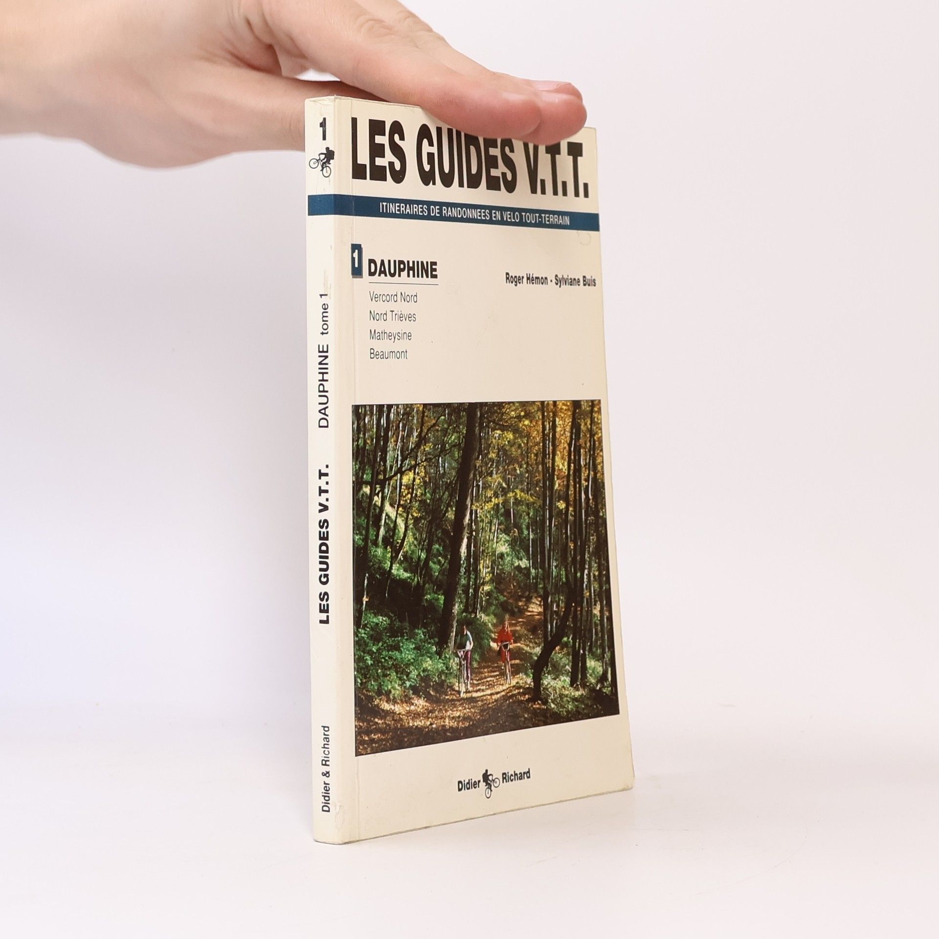 Sylviane Buis Les Guides V.T.T. – Dauphiné: Tome 1