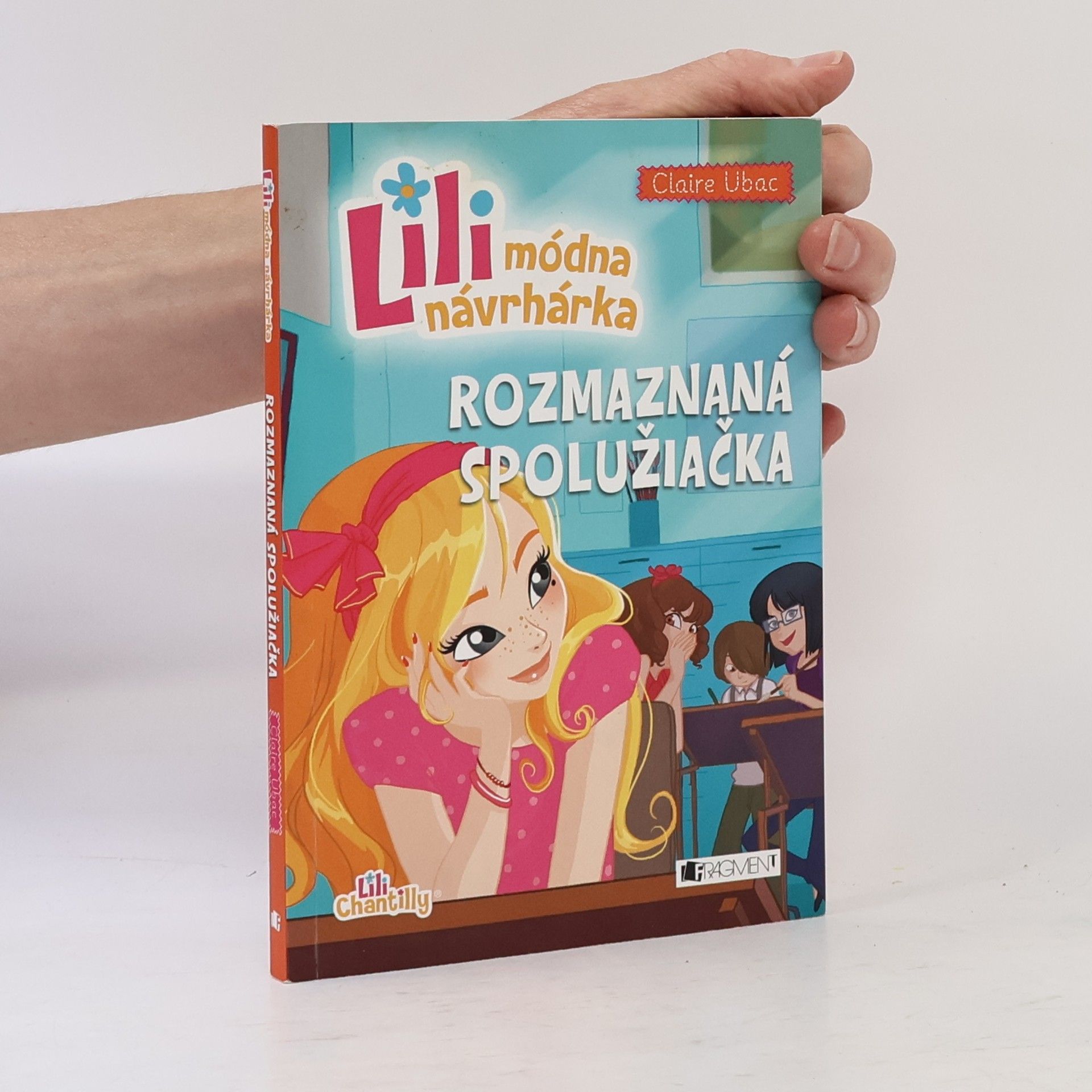 Claire Ubac Lili módna návrhárka : Rozmaznaná spolužiačka