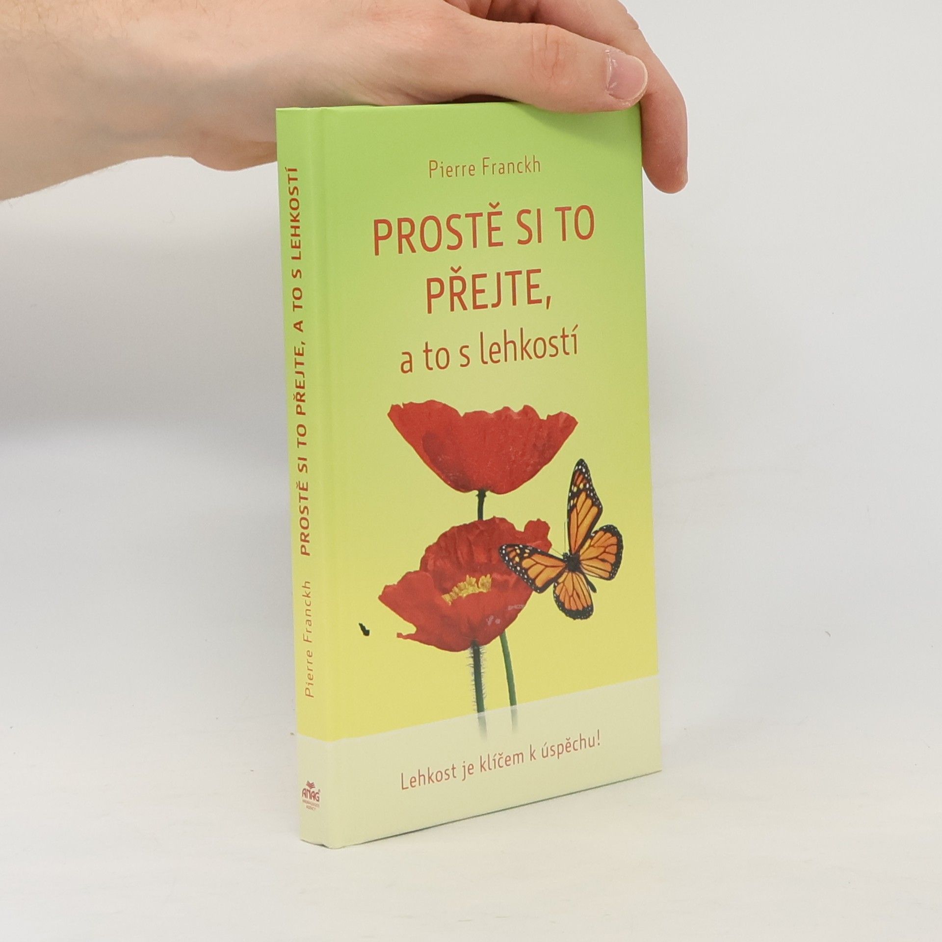 Pierre Franckh Prostě si to přejte, a to s lehkostí